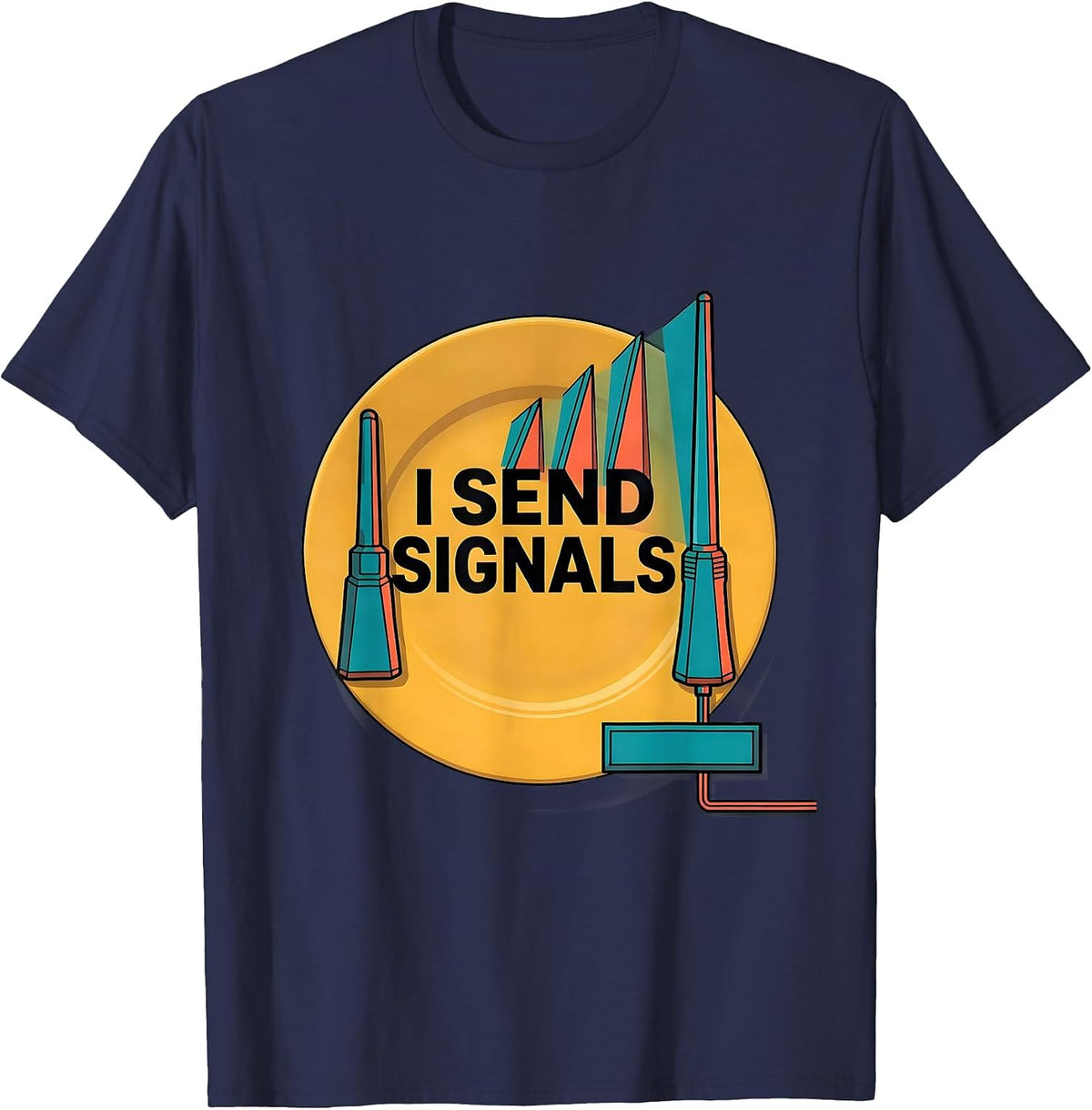 I Send Signals Funny Ham Radio Operator Hobbyist Humor T-Shirt - Navy Blue