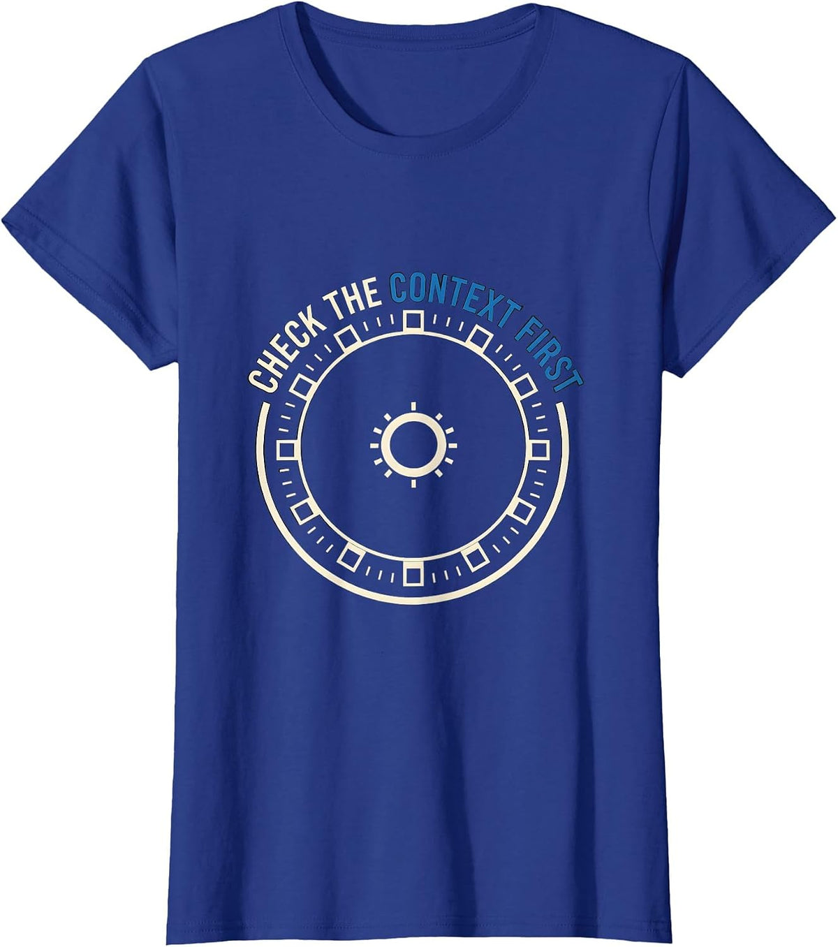 Women's Check The Context First Funny IT Support Programmer Deadpan T-Shirt - Royal Blue