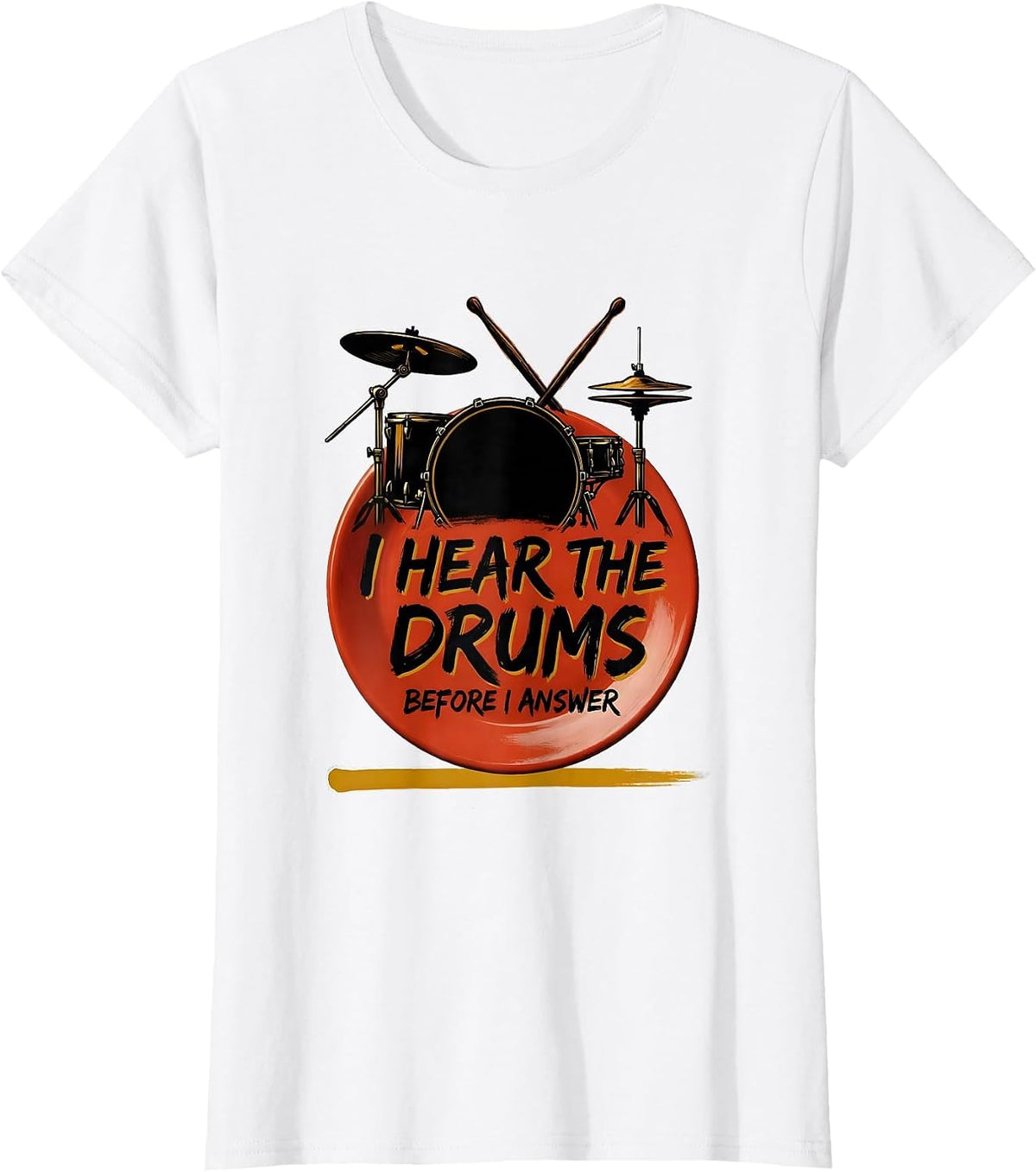 Women's I Hear The Drums Before I Answer Funny Drummer Drumline T-Shirt - White
