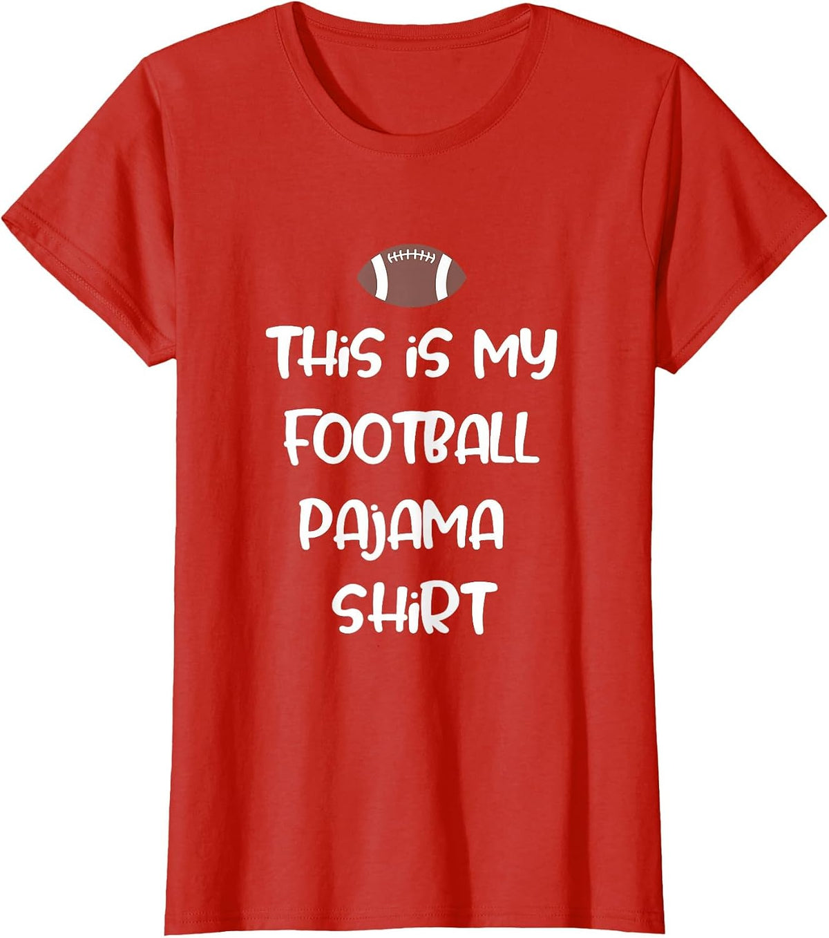 This is My Football Pajama Shirt for Players Boys Men Women T-Shirt - Red