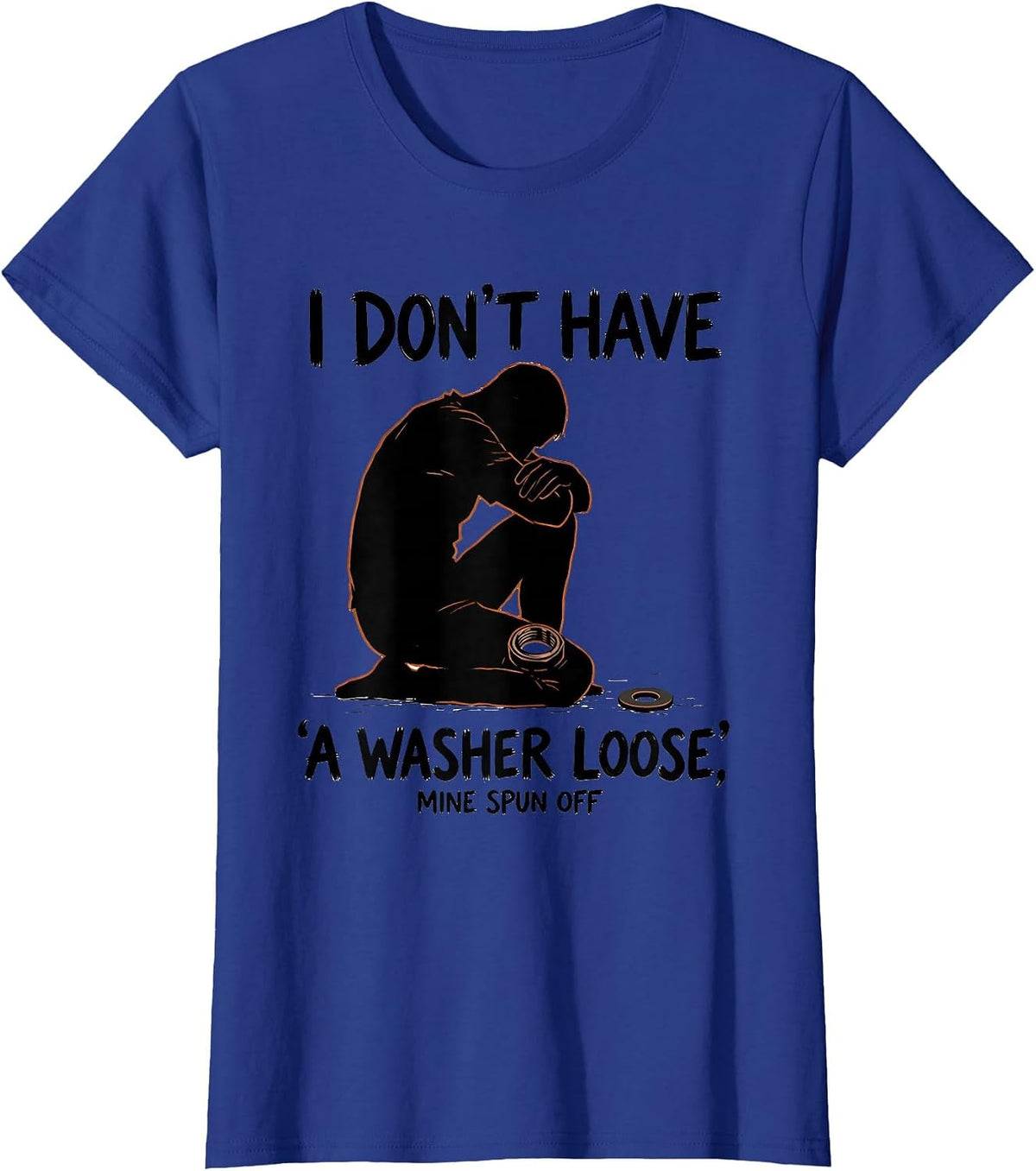 Women's I Don't Have A Washer Loose, Mine Spun Off Funny Mechanic T-Shirt - Royal Blue