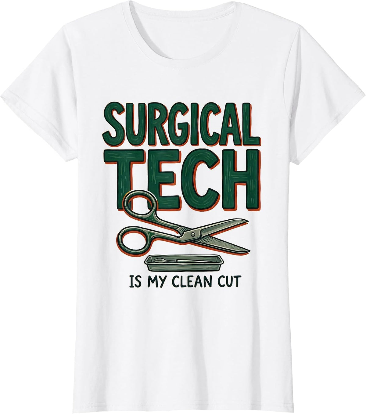 Women's Surgical Tech Is My Clean Cut Funny Medical Staff T-Shirt - White