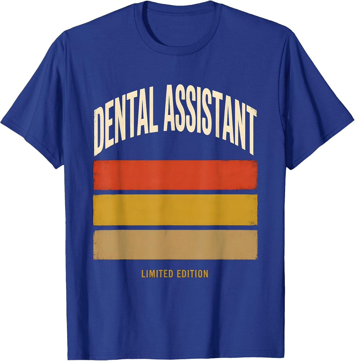 Men's Dental Assistant Limited Edition Funny Job Title Profession T-Shirt - Royal Blue