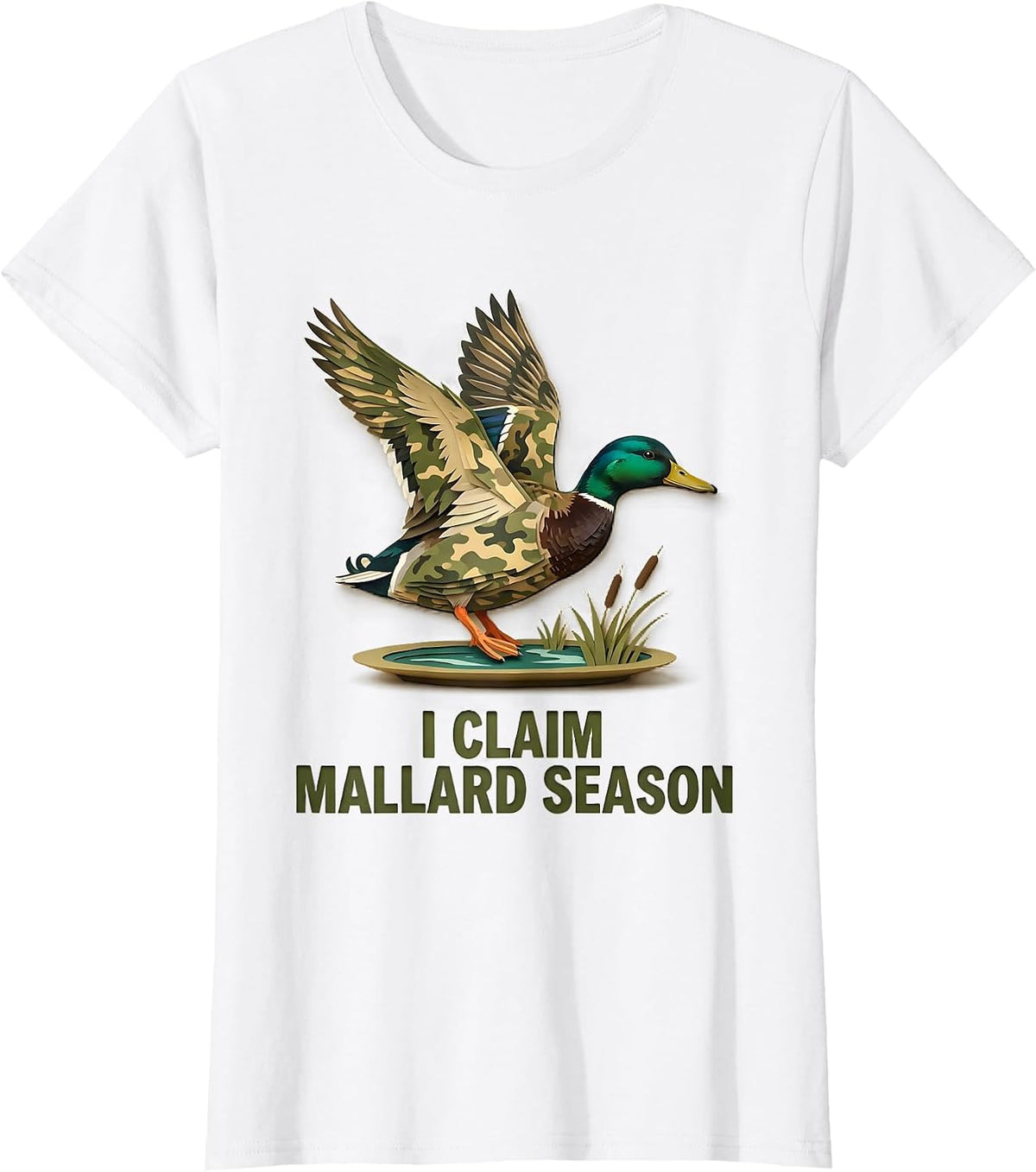 I Claim Mallard Season Hunting Camo Duck Waterfowl Gift T-Shirt - White