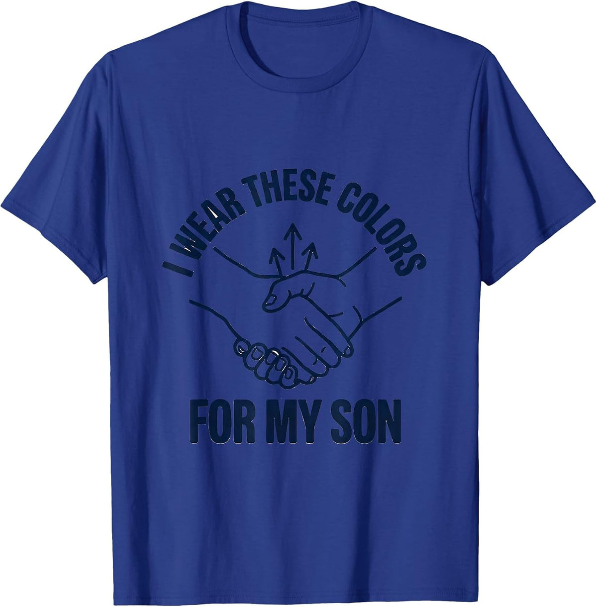 Men's I Wear These Colors For My Son Down Syndrome Awareness T-Shirt - Royal Blue