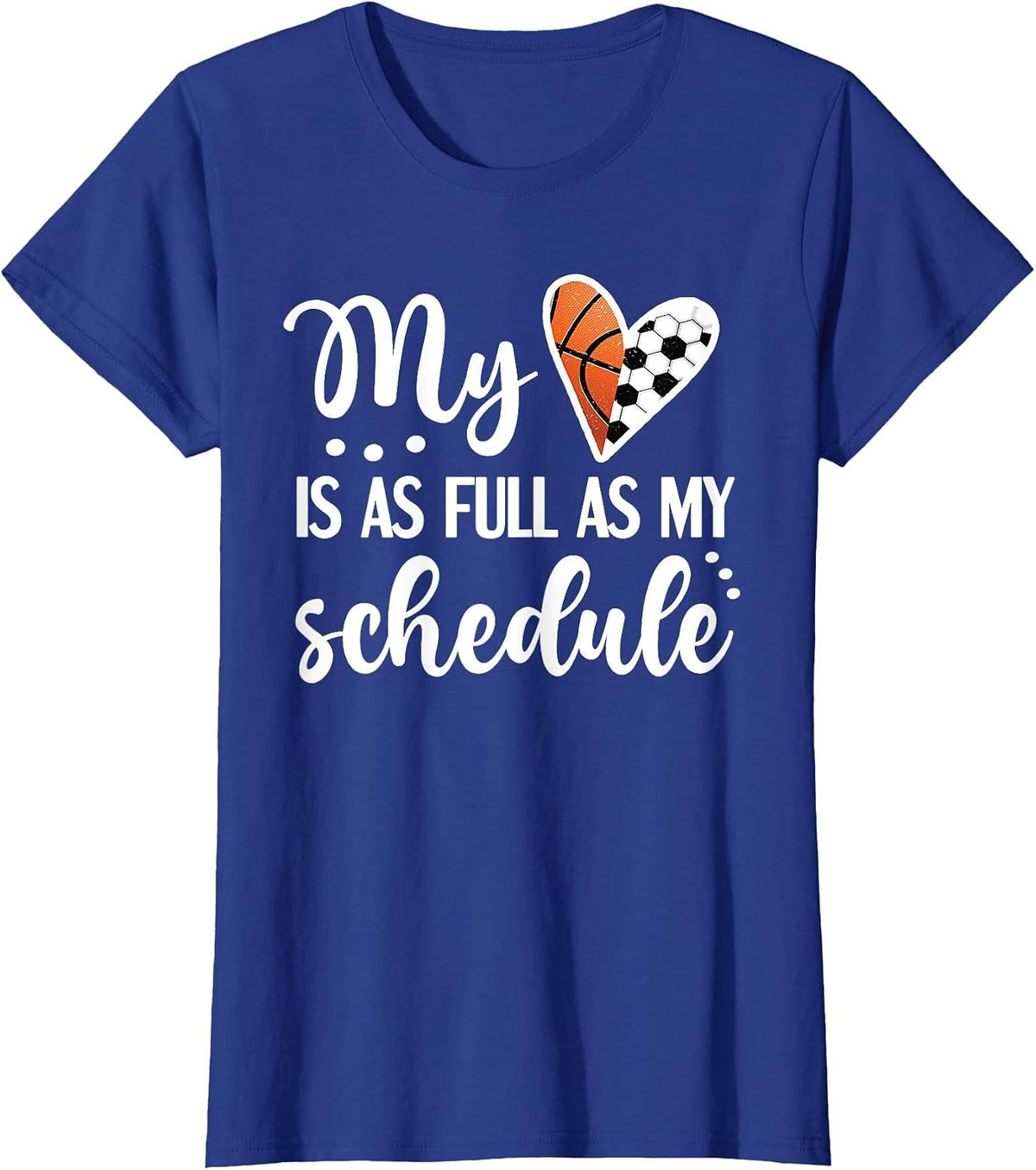 Full Schedule & Heart Proud Basketball Soccer Player Mom T-Shirt - Royal Blue