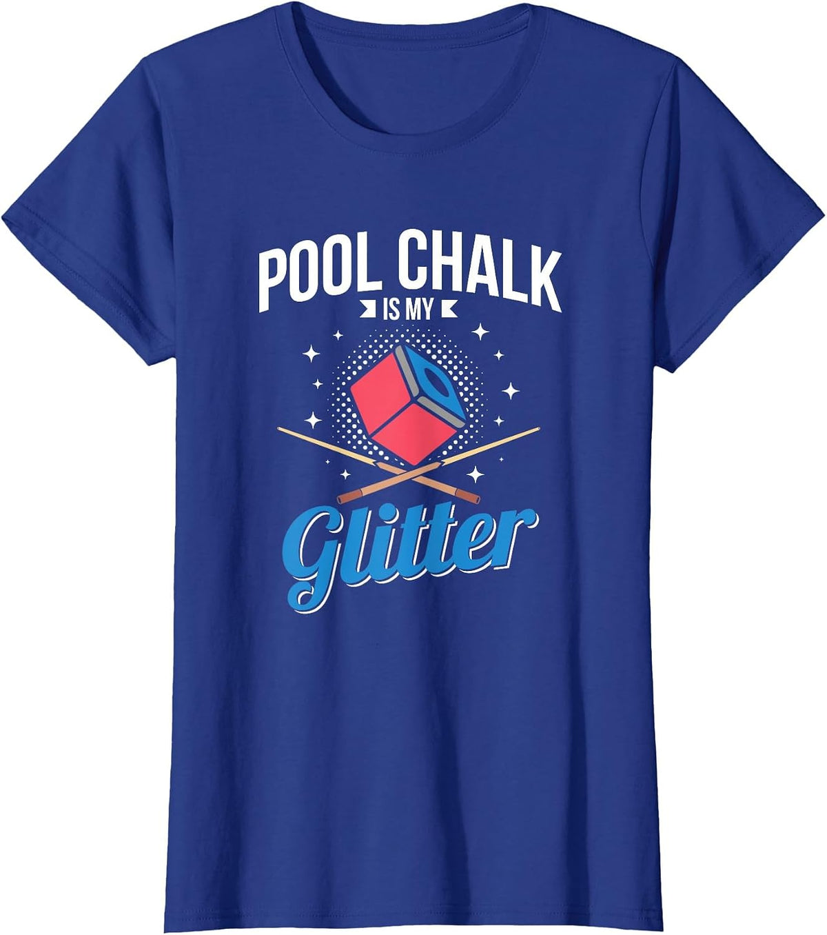 Chalk is My Glitter Pool Cue T-Shirt - Royal Blue