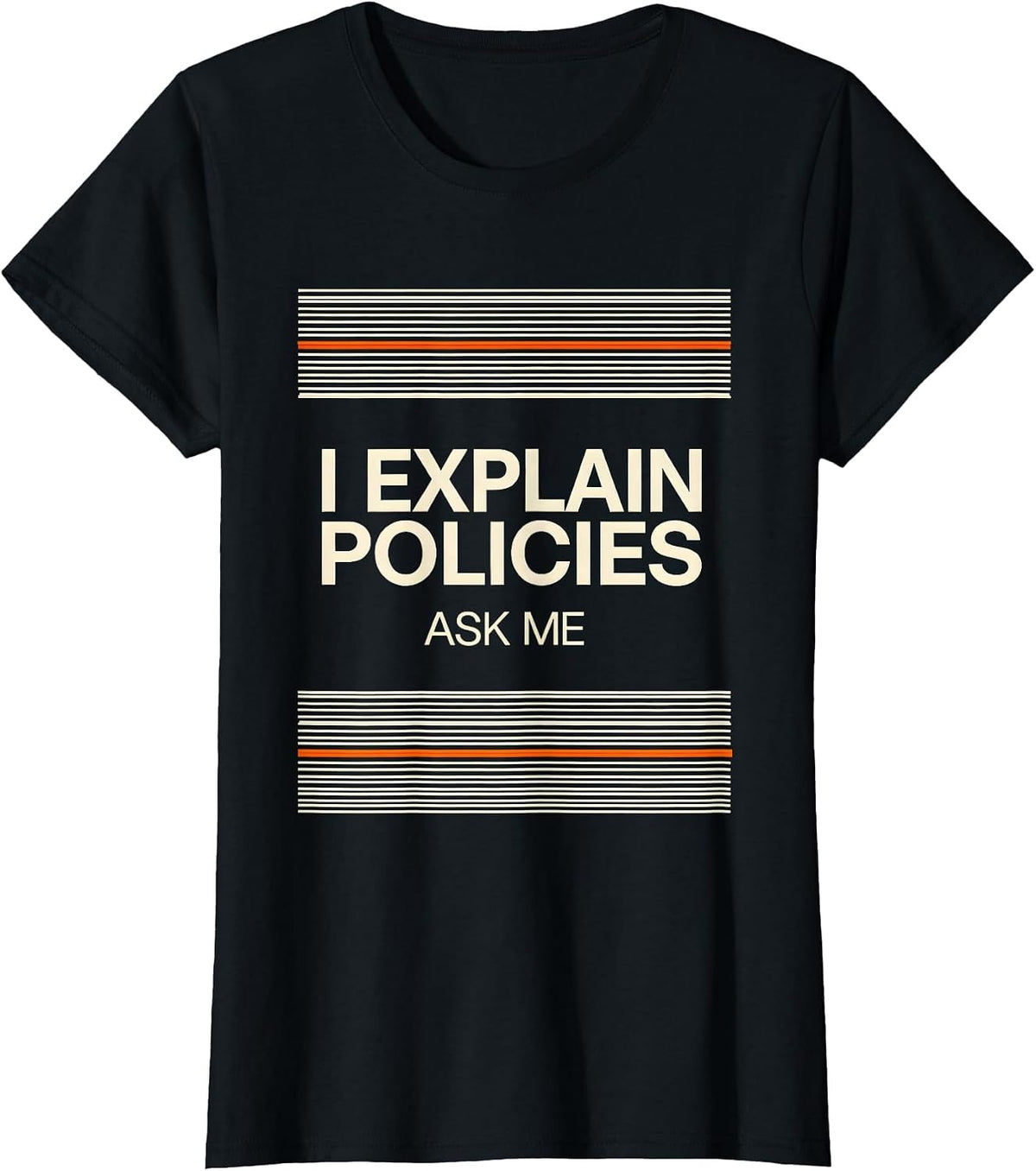 Women's I Explain Policies Ask Me Funny Realtor Insurance Agent T-Shirt - Black