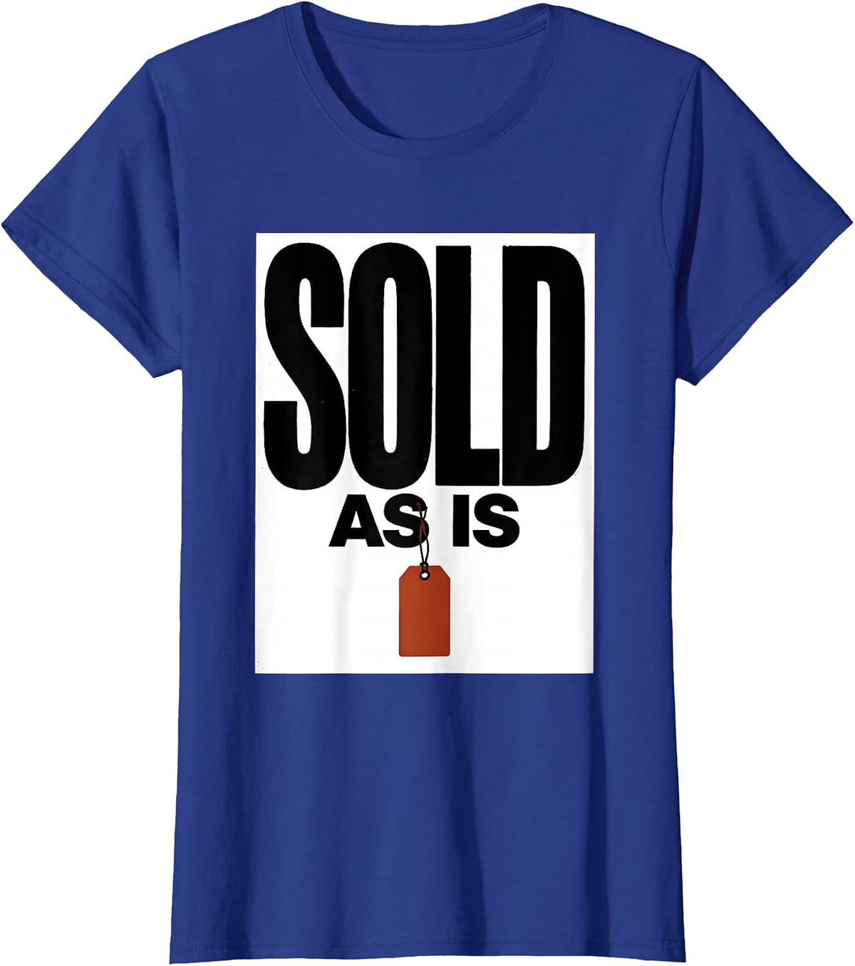 Women's Sold As Is Funny Realtor Real Estate Agent Gift T-Shirt - Royal Blue