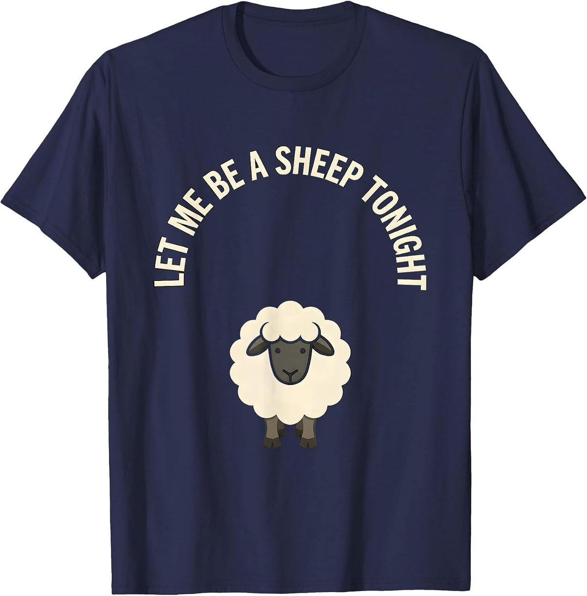 Men's Let Me Be A Sheep Tonight Funny Sheep Halloween Costume T-Shirt - Navy Blue
