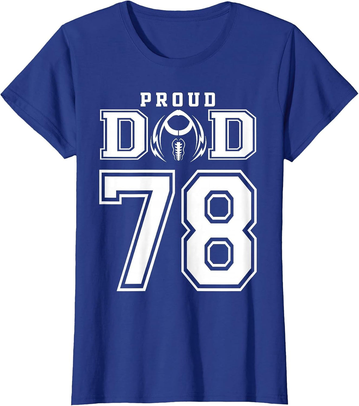 Custom Proud Football Dad Number 78 Personalized for Men T-Shirt - Royal Blue