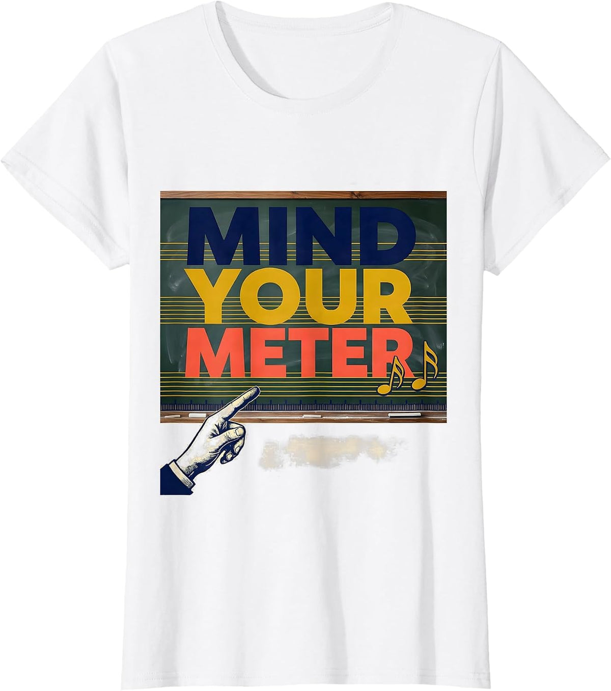 Mind Your Meter Funny Music Teacher Gift Back To School T-Shirt - White