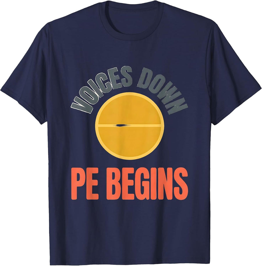 Voices Down, PE Begins Funny PE Teacher Back To School T-Shirt - Navy Blue