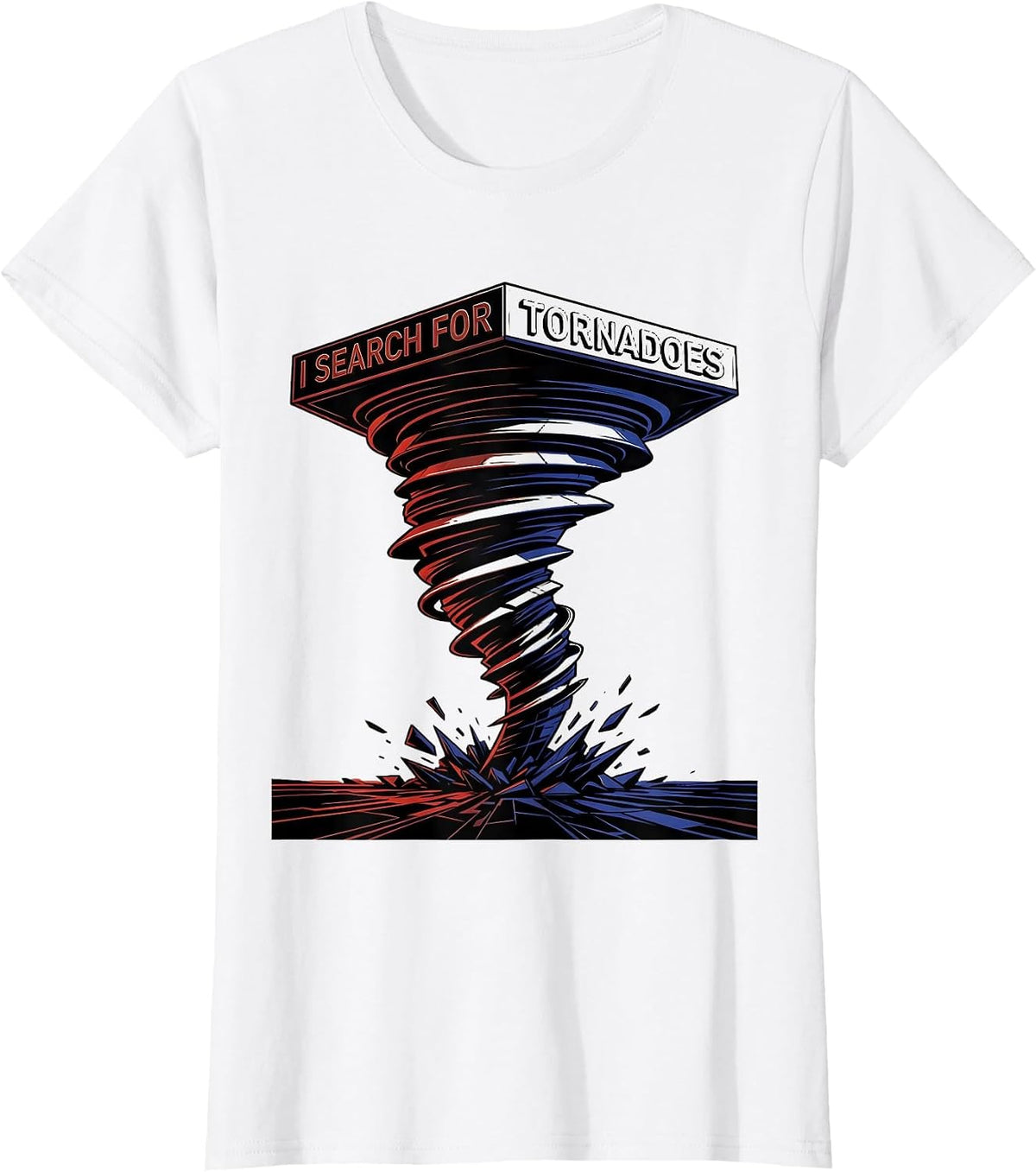 I Search For Tornadoes Futurist Dynamism Storm Chaser T-Shirt - White