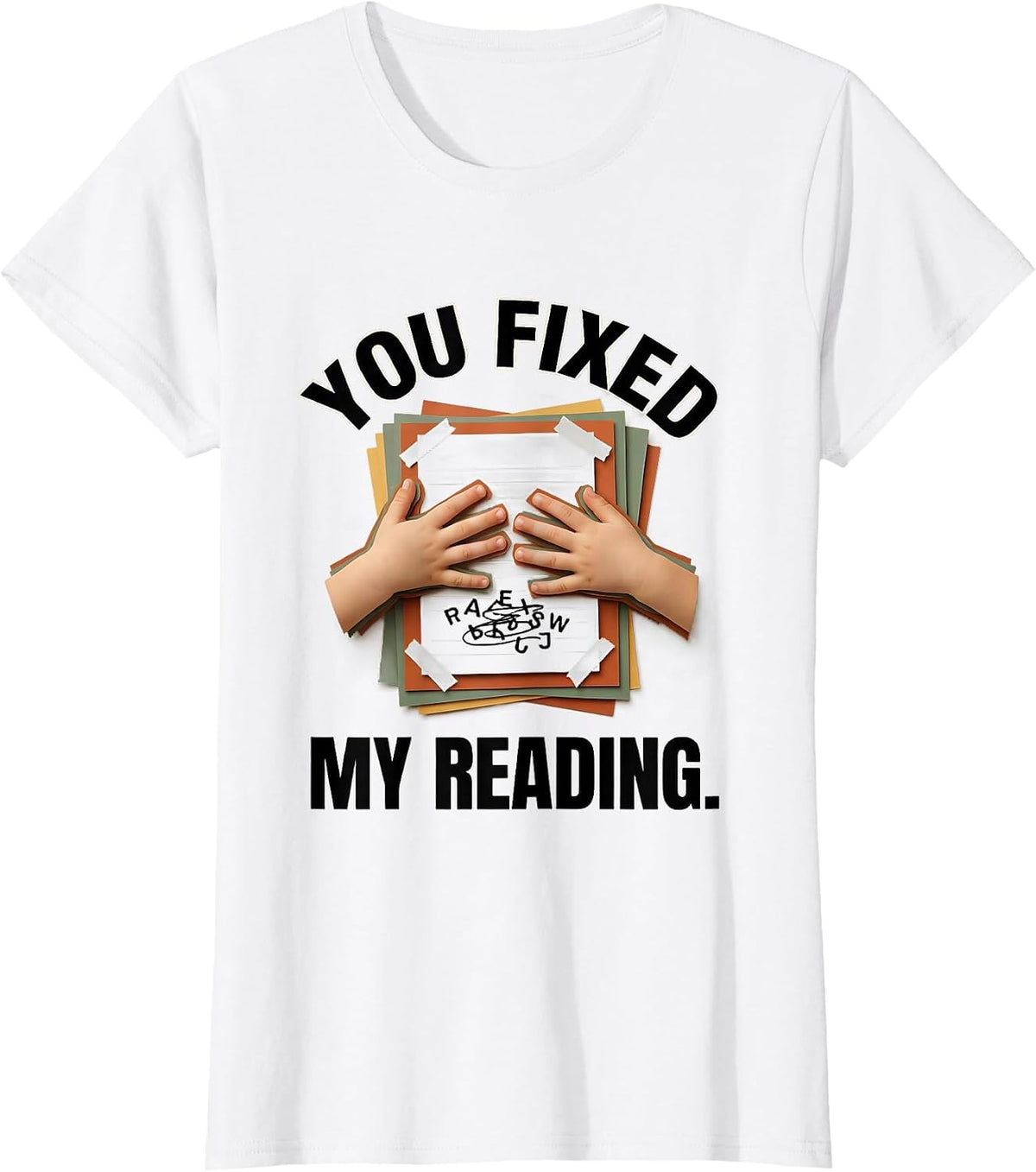 You Fixed My Reading Funny Reading Teacher Literacy Humor T-Shirt - White