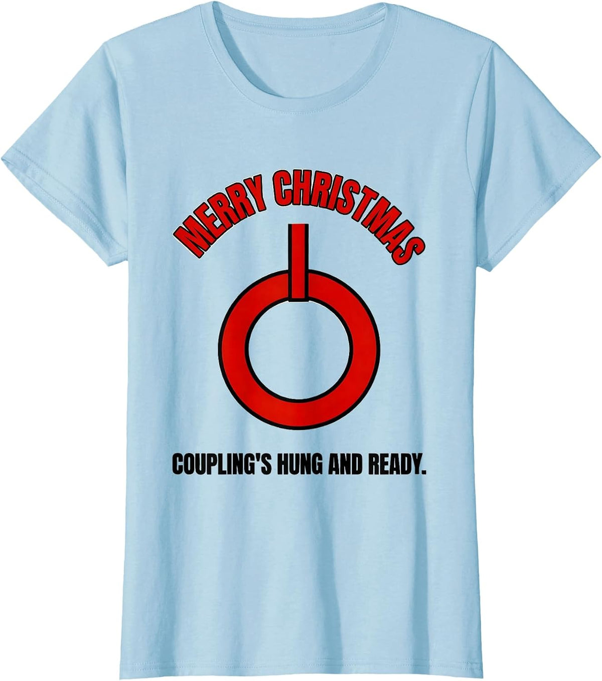 Merry Christmas, Coupling's Hung And Ready Firefighter Humor T-Shirt - Baby Blue