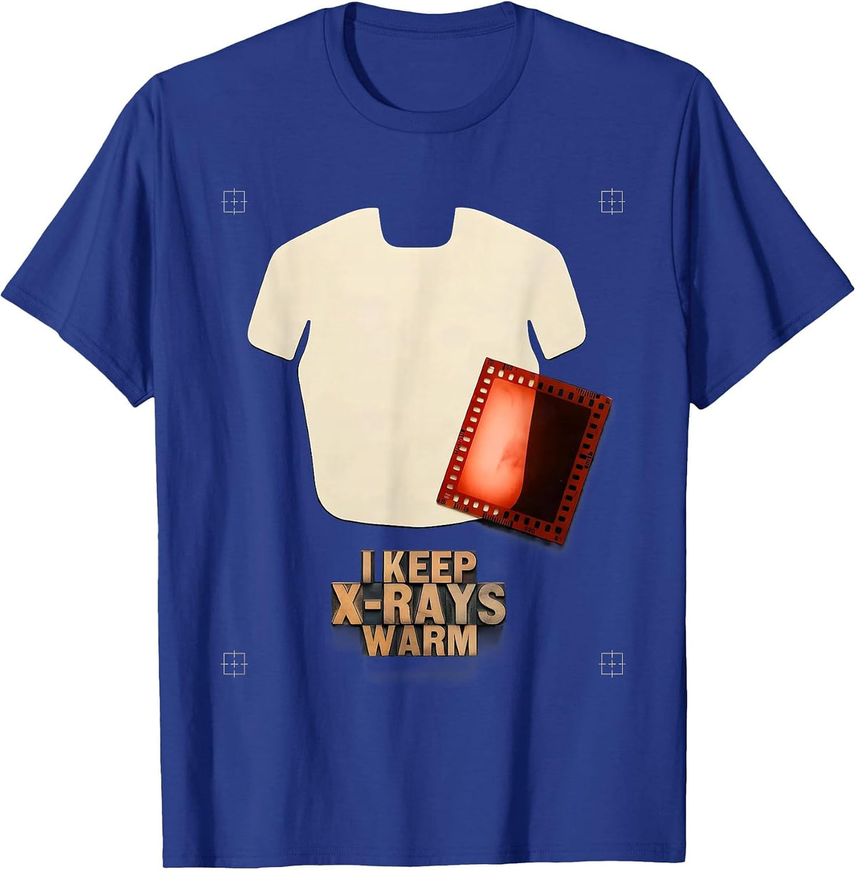 I Keep X-Rays Warm Funny Radiology Tech Rad Tech Gift T-Shirt - Royal Blue