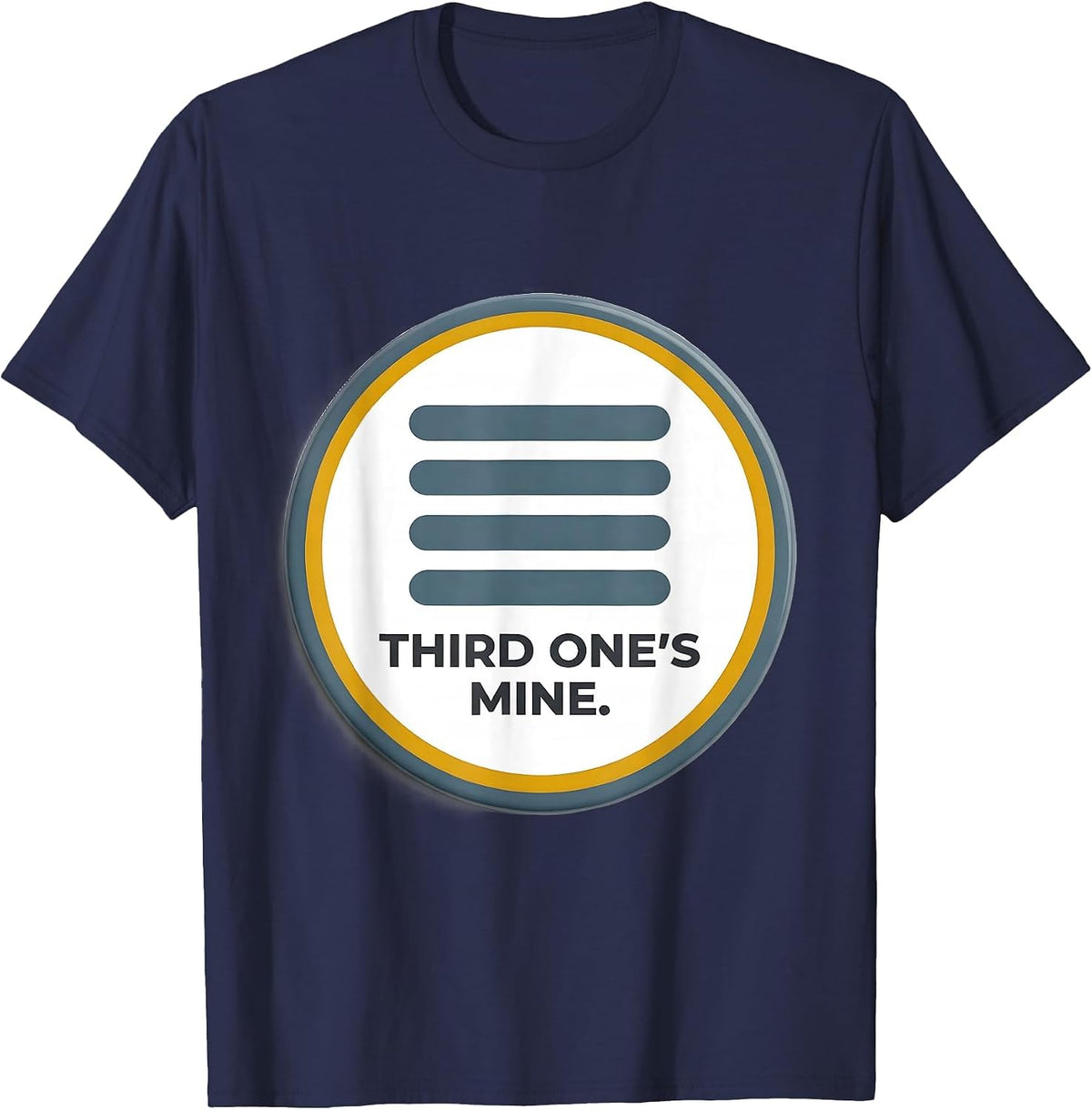 Third One's Mine Heartfelt Humor Down Syndrome Awareness T-Shirt - Navy Blue
