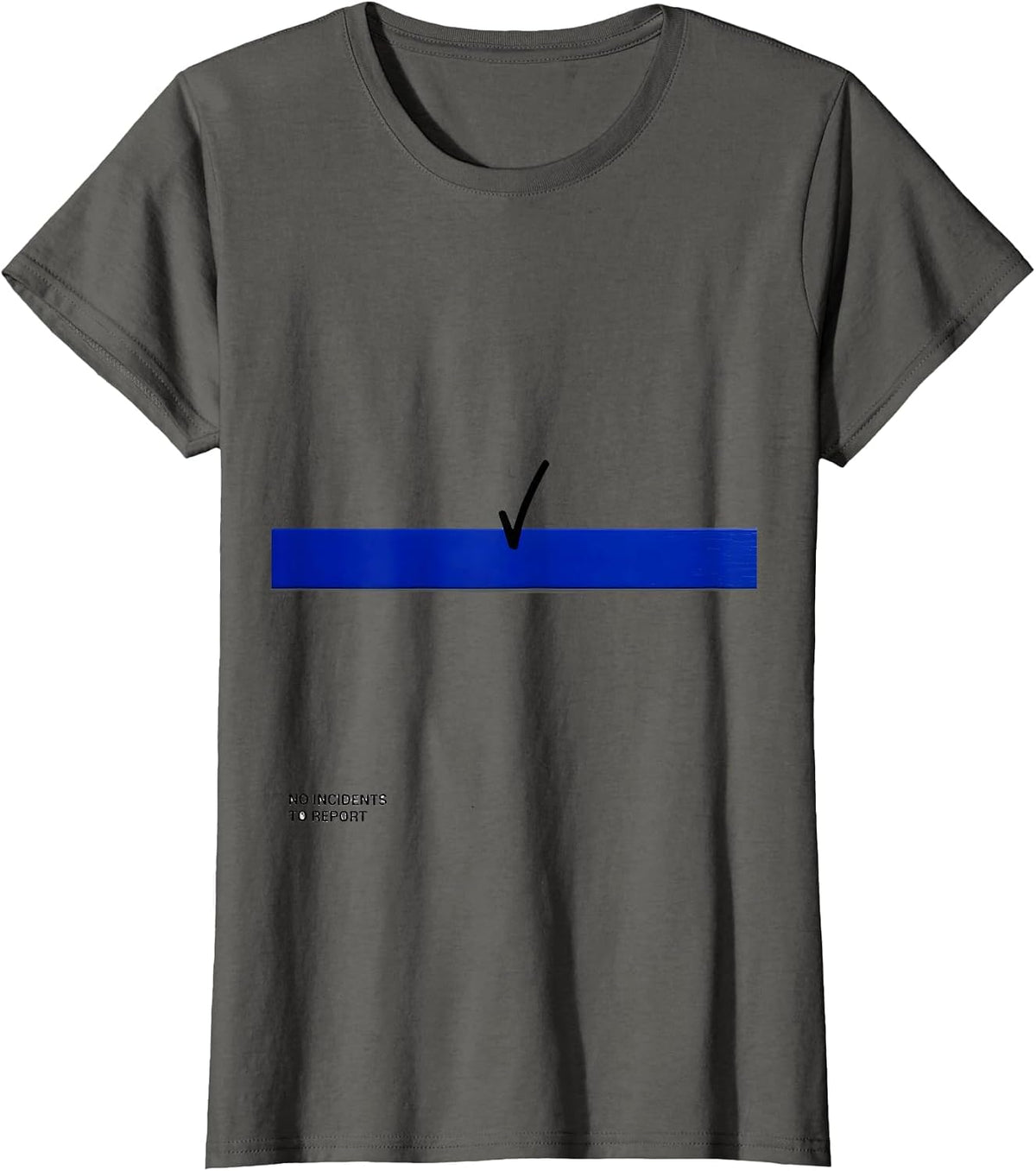 Women's No Incidents To Report Funny Cybersecurity IT Professional T-Shirt - Asphalt Grey