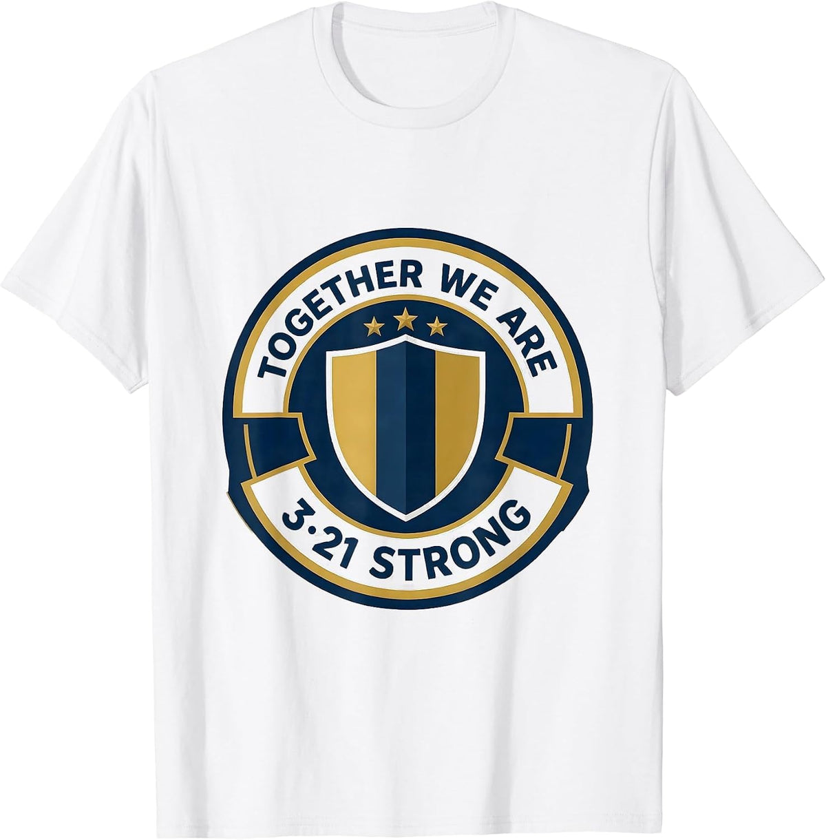 Men's Together We Are 321 Strong Down Syndrome Awareness Family T-Shirt - White