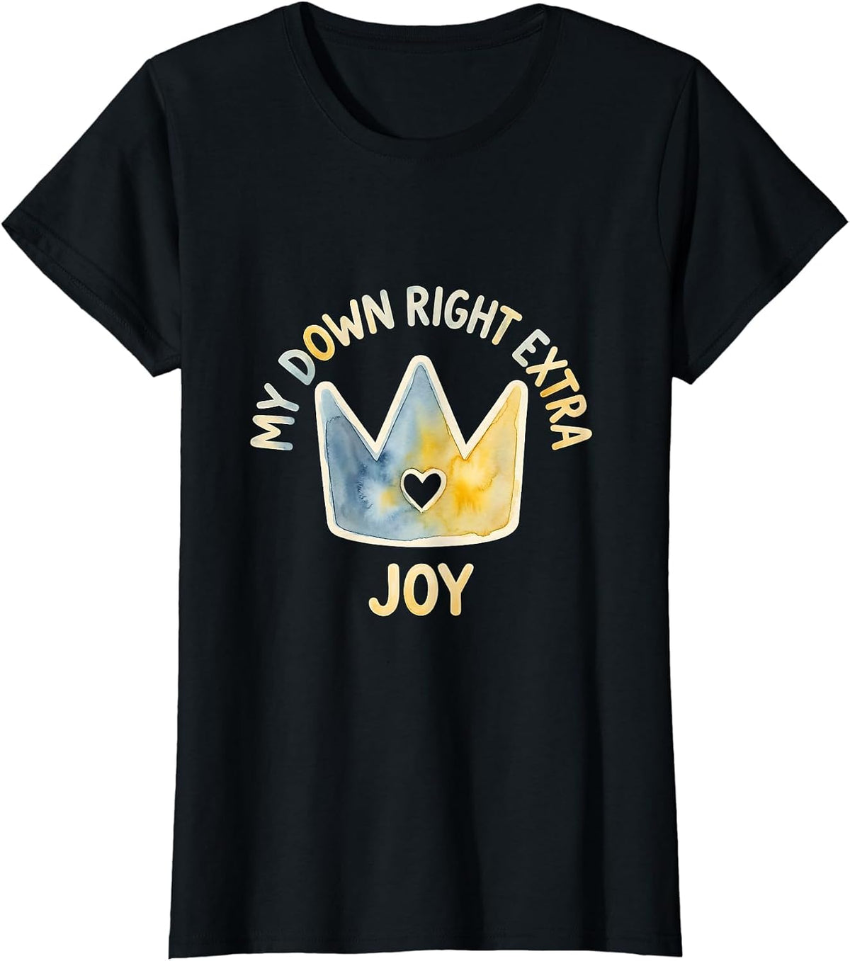 My Down Right Extra Joy Heartfelt Supportive Down Syndrome T-Shirt - Black