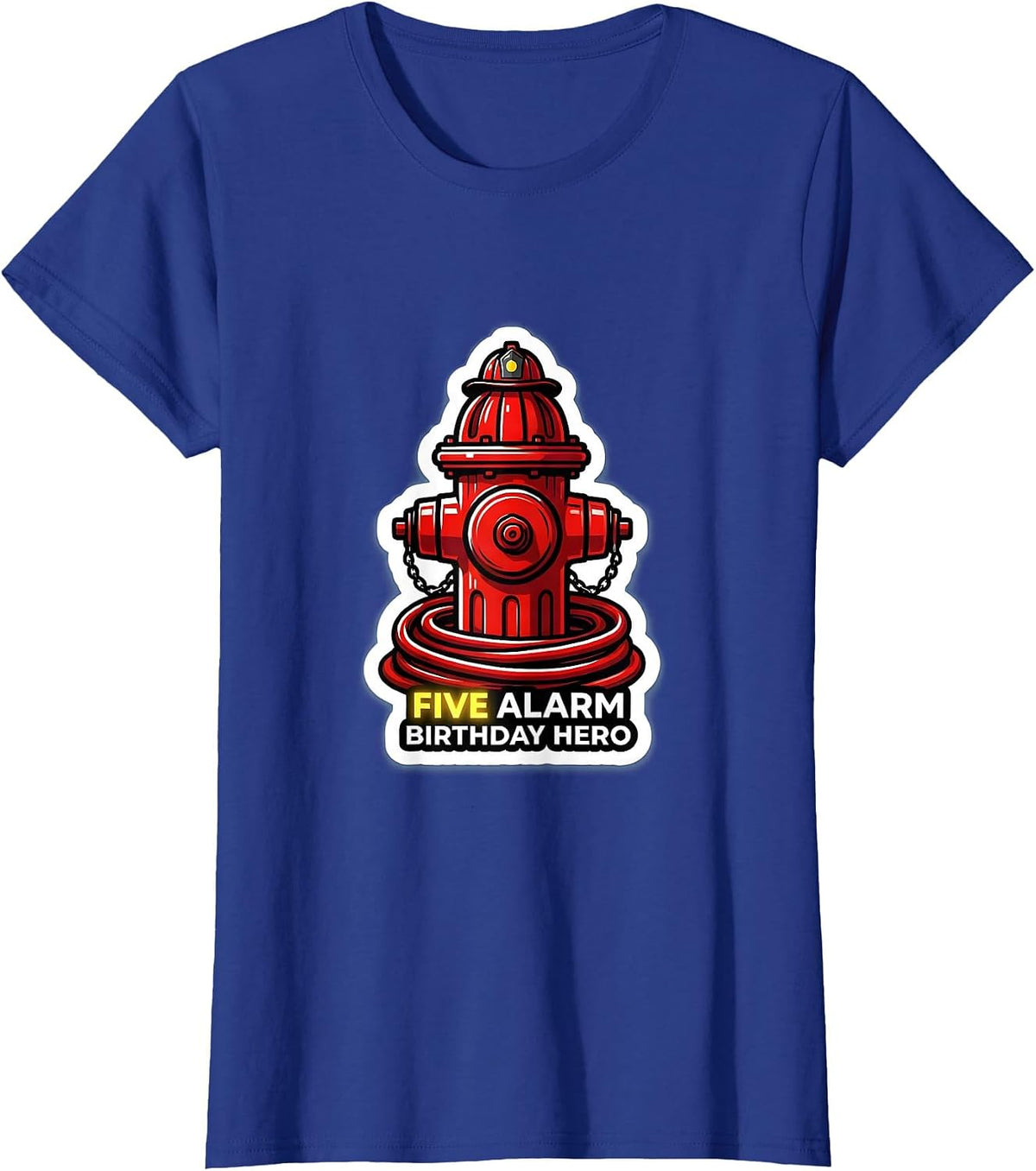 Women's Five Alarm Birthday Hero Cute Toddler Firefighter Party T-Shirt - Royal Blue
