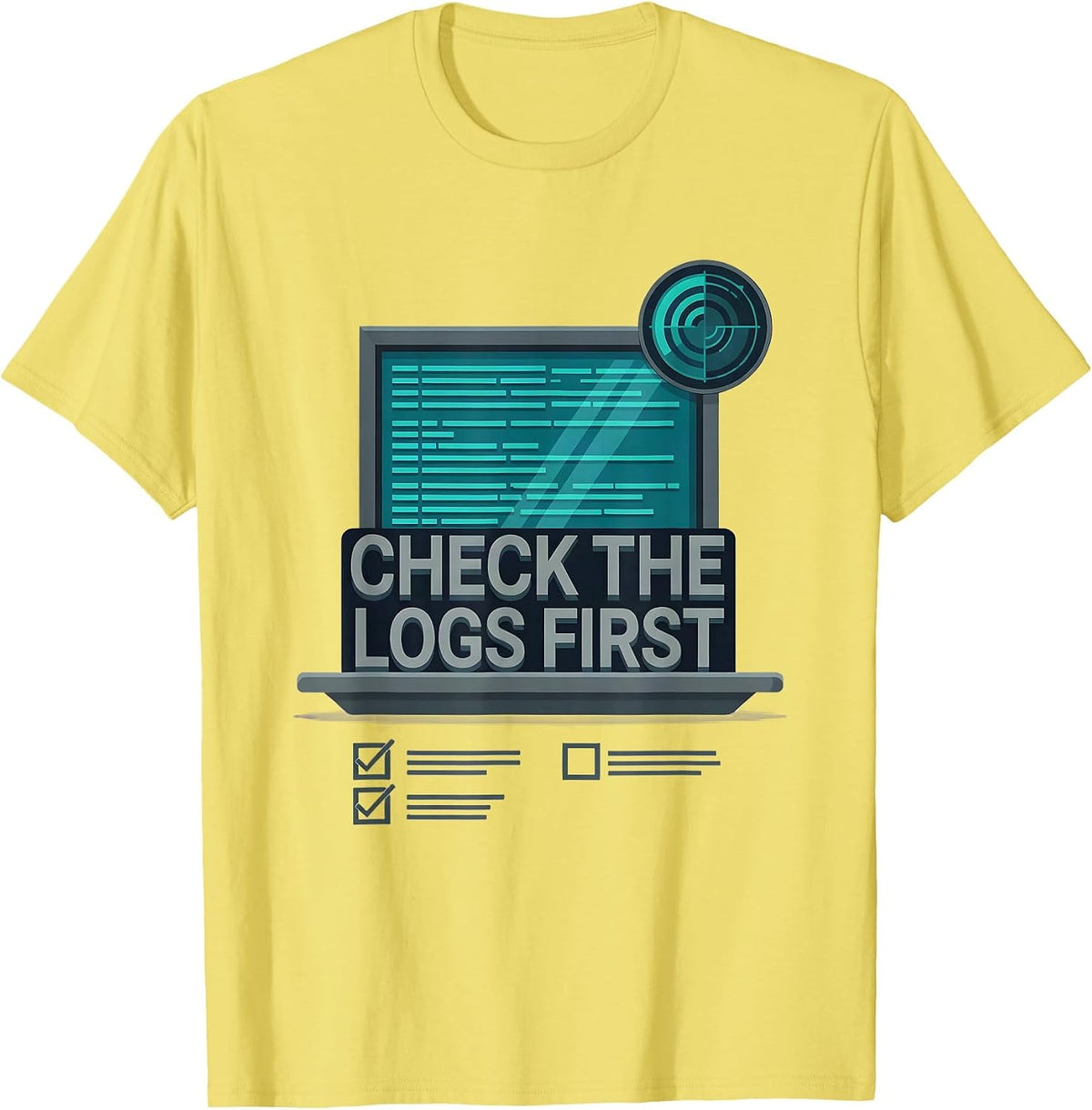 Men's Check The Logs First Funny IT Support Programmer Tech Humor T-Shirt - Lemon Yellow