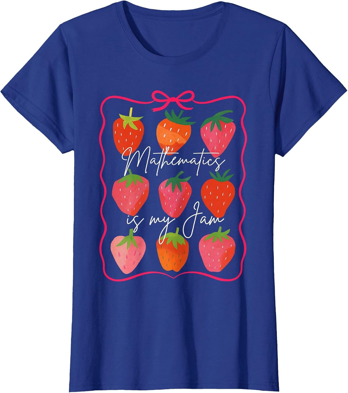 Math Teacher Math Lover Strawberry Mathematics is My Jam T-Shirt - Royal Blue