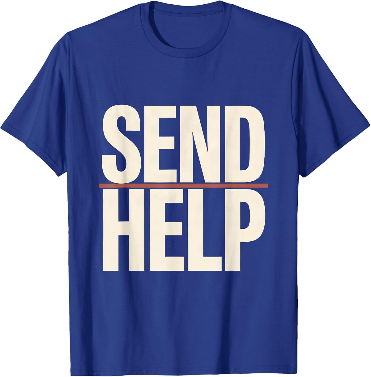 Send Help Funny Rock Climbing Bouldering Gift T-Shirt - Royal Blue
