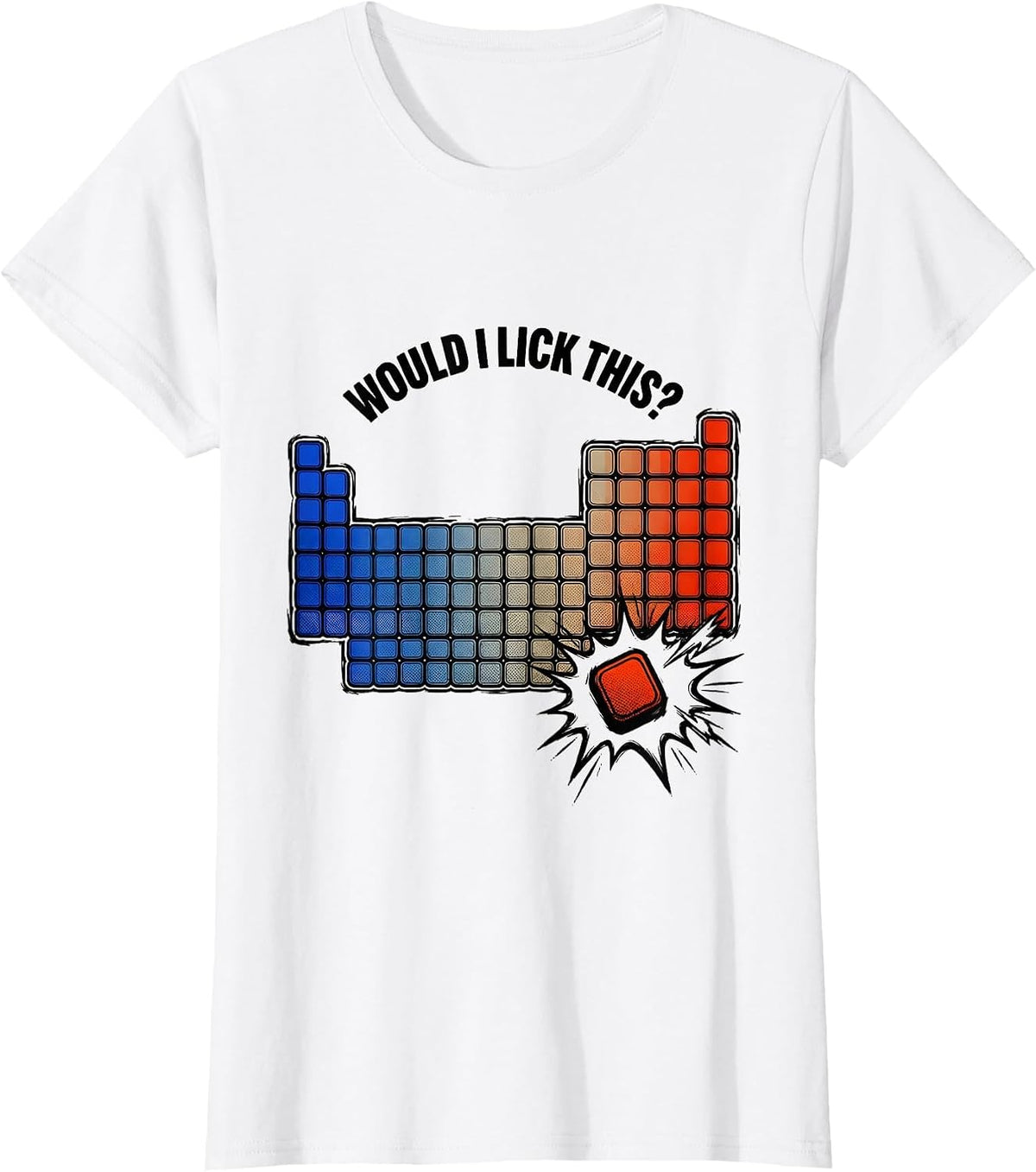 Women's Would I Lick This Funny Periodic Table Chemistry Teacher T-Shirt - White