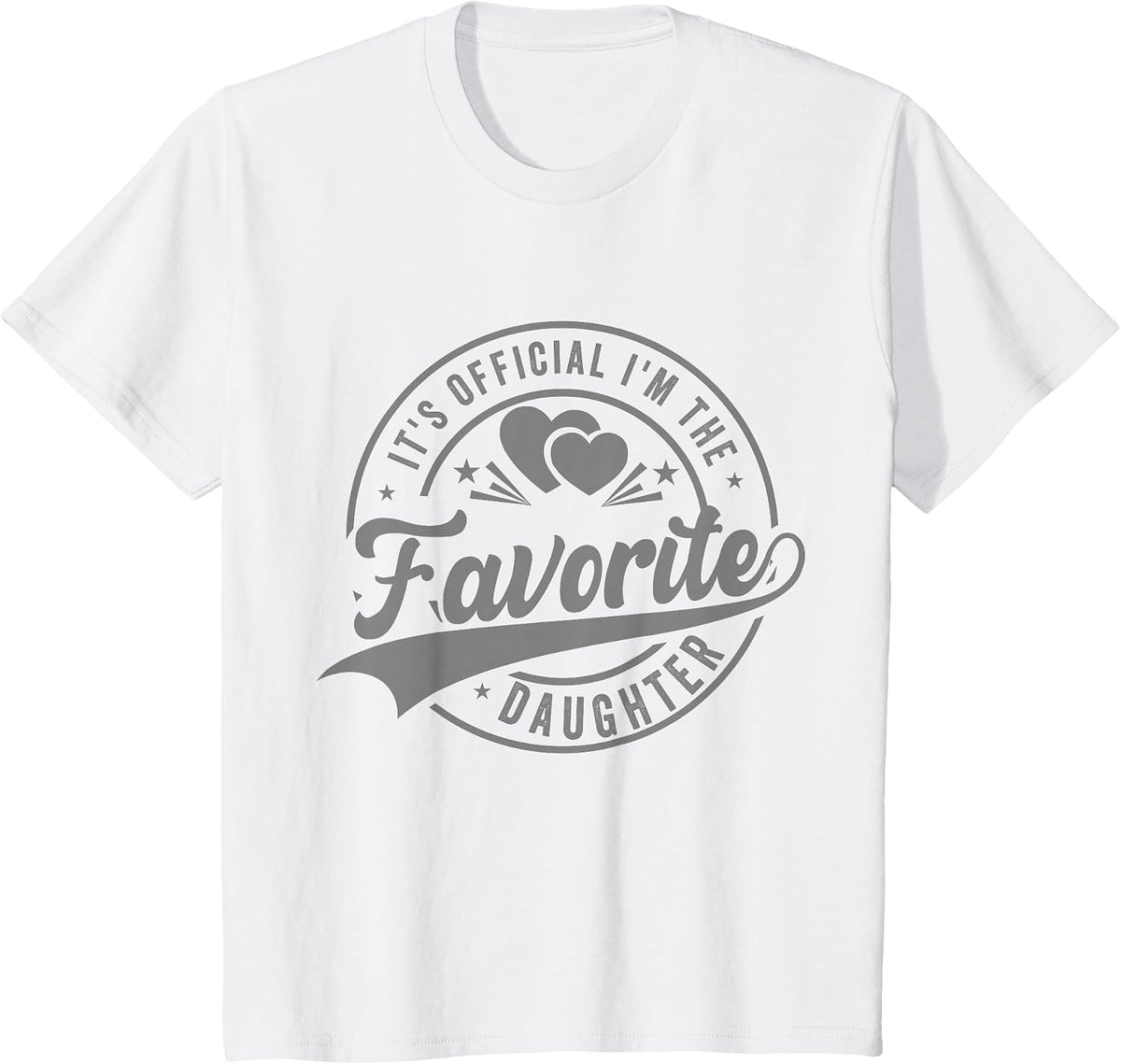 It’s Official I’m The Favorite Daughter Funny Father’s Day T-Shirt - White