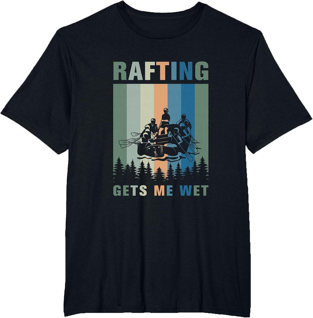 Rafting gets me Wet Design for a Rafting and Kayk Fan T-Shirt - Black