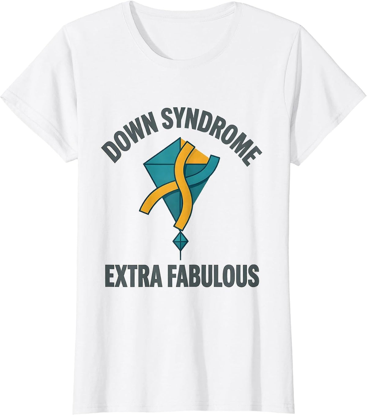 Down Syndrome Extra Fabulous Supportive Awareness Family T-Shirt - White