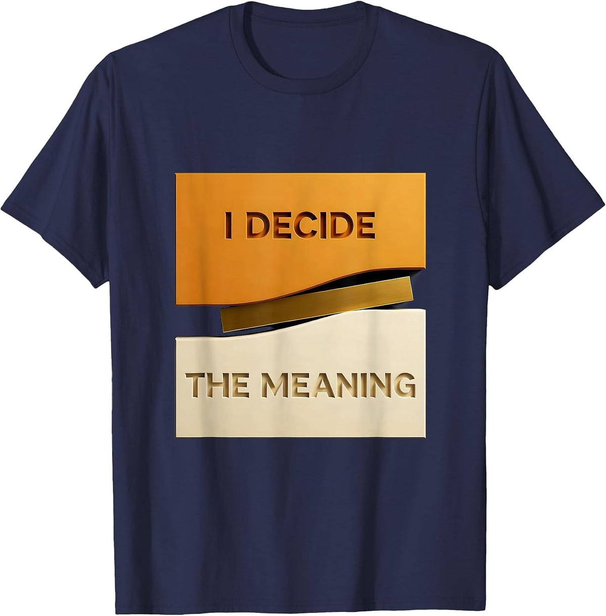 Men's I Decide The Meaning Geometric Stoic Philosophy Quote Marcus T-Shirt - Navy Blue