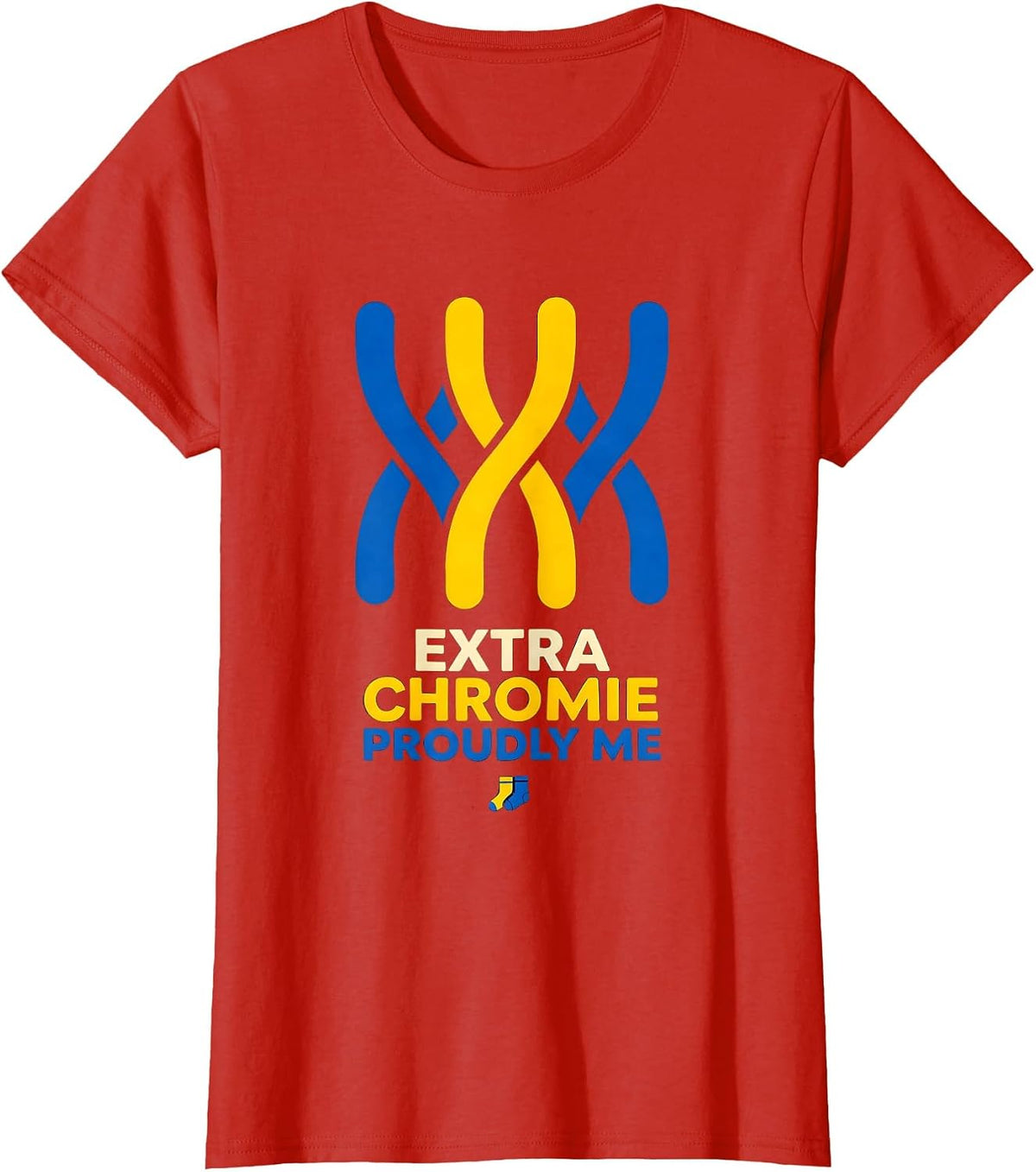 Women's Extra Chromie, Proudly Me Funny Down Syndrome Awareness T-Shirt - Red
