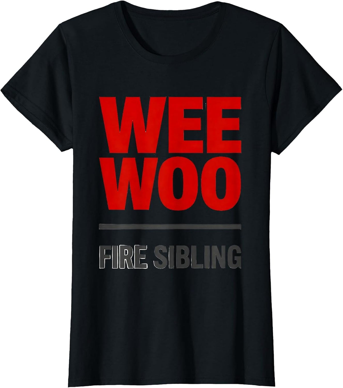 Women's Wee Woo Fire Sibling Funny Firefighter Family Humor T-Shirt - Black