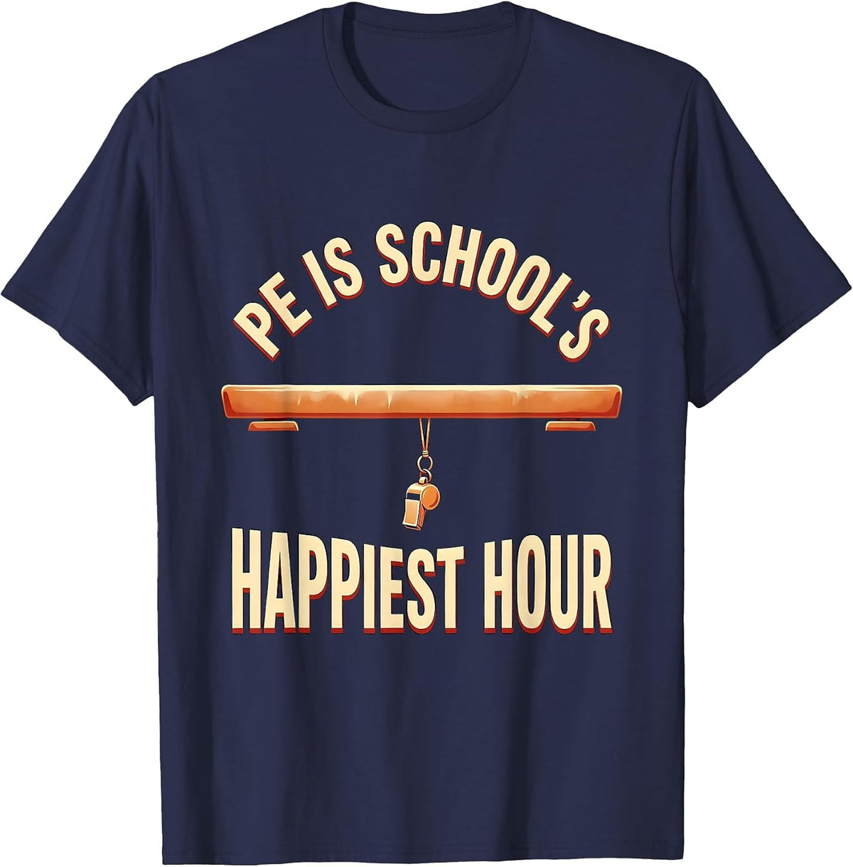 Men's PE Is School's Happiest Hour Funny PE Teacher Gym Coach Back T-Shirt - Navy Blue