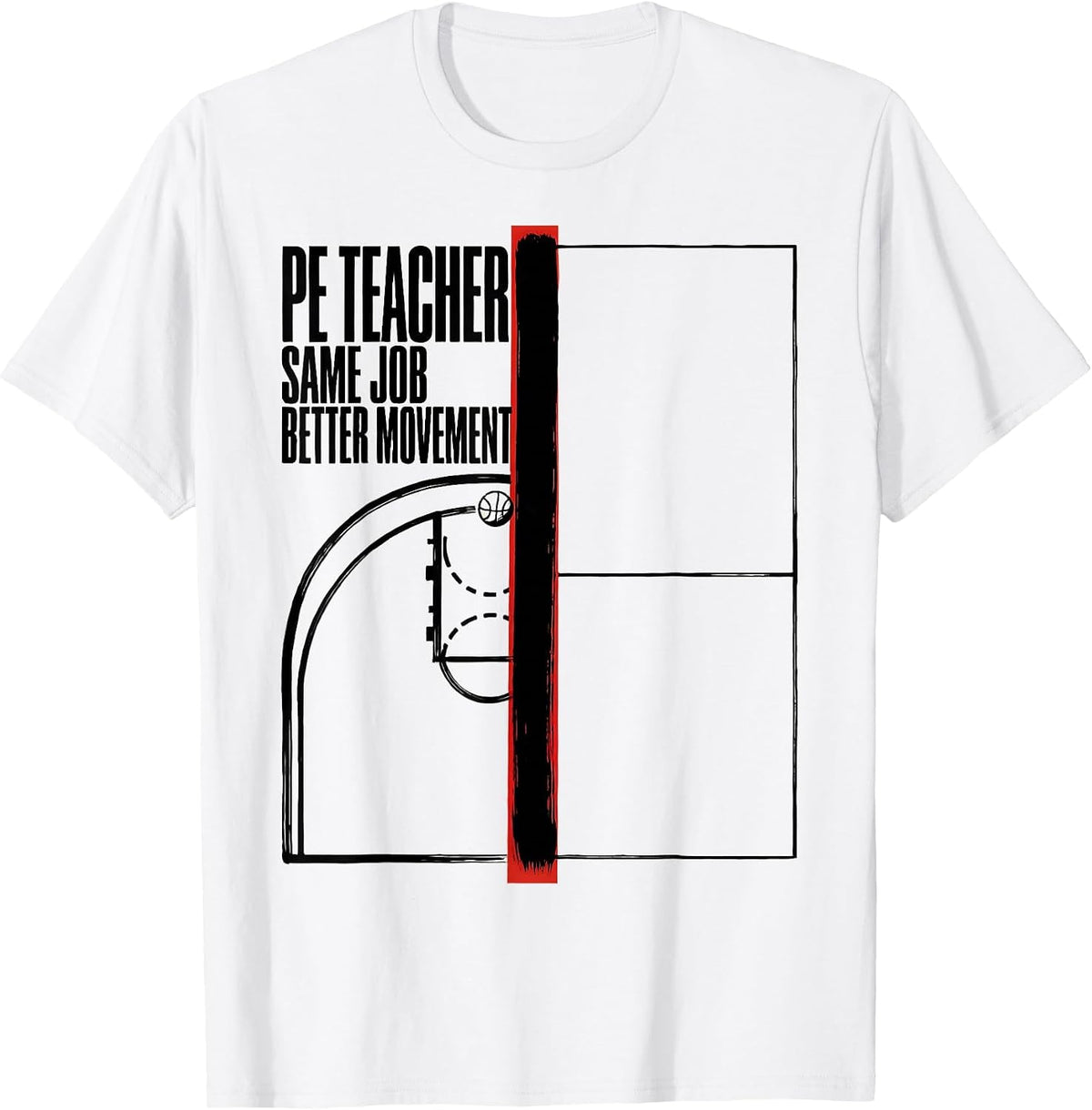 Men's PE Teacher Same Job Better Movement Funny Gym Teacher T-Shirt - White