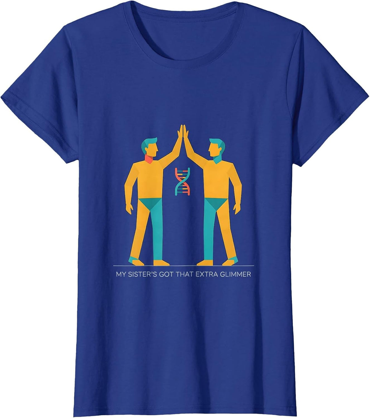 Women's My Sister's Got That Extra Glimmer Down Syndrome Awareness T-Shirt - Royal Blue