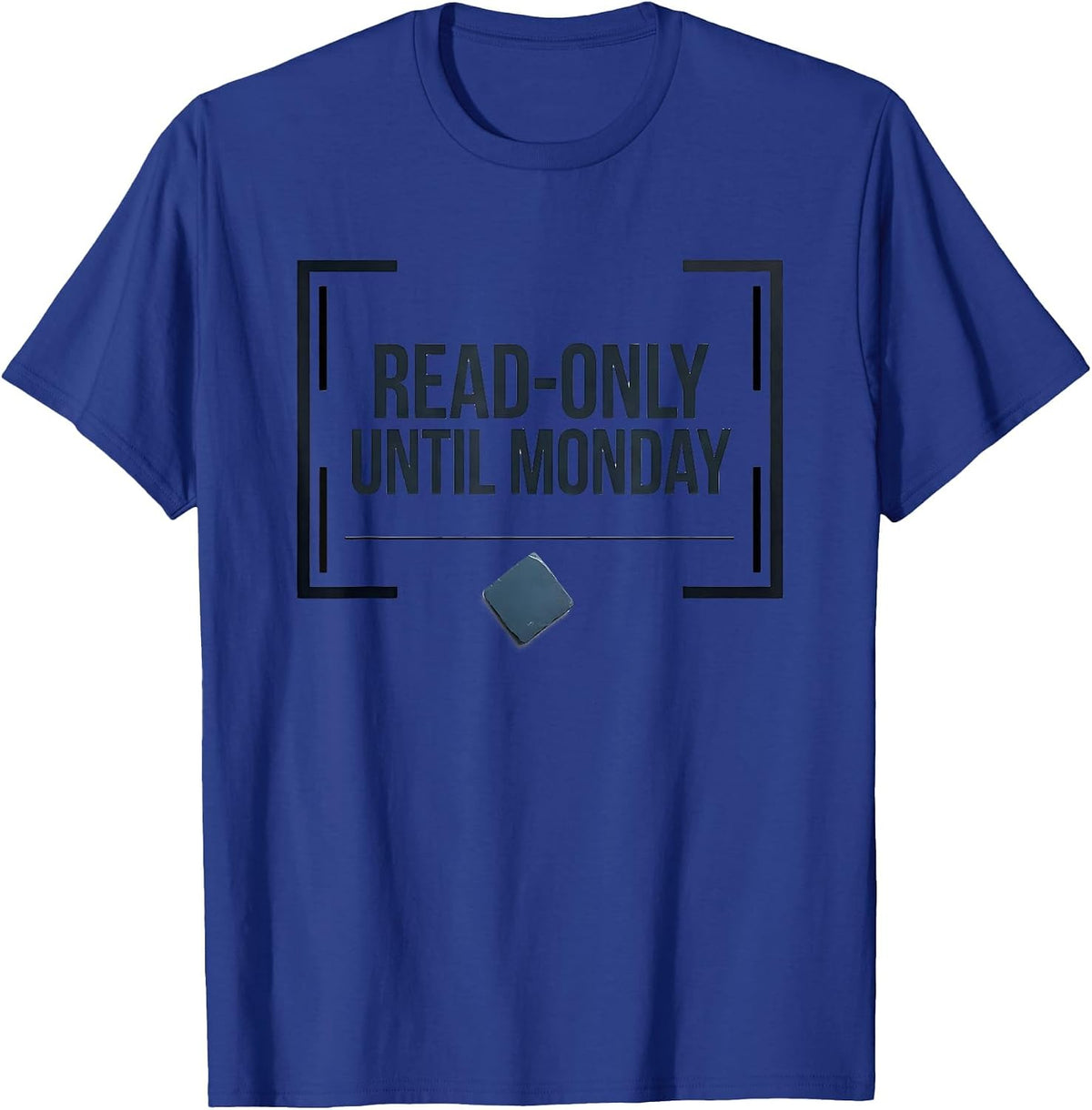 Men's Read-Only Until Monday Funny IT Support Programmer Tech T-Shirt - Royal Blue