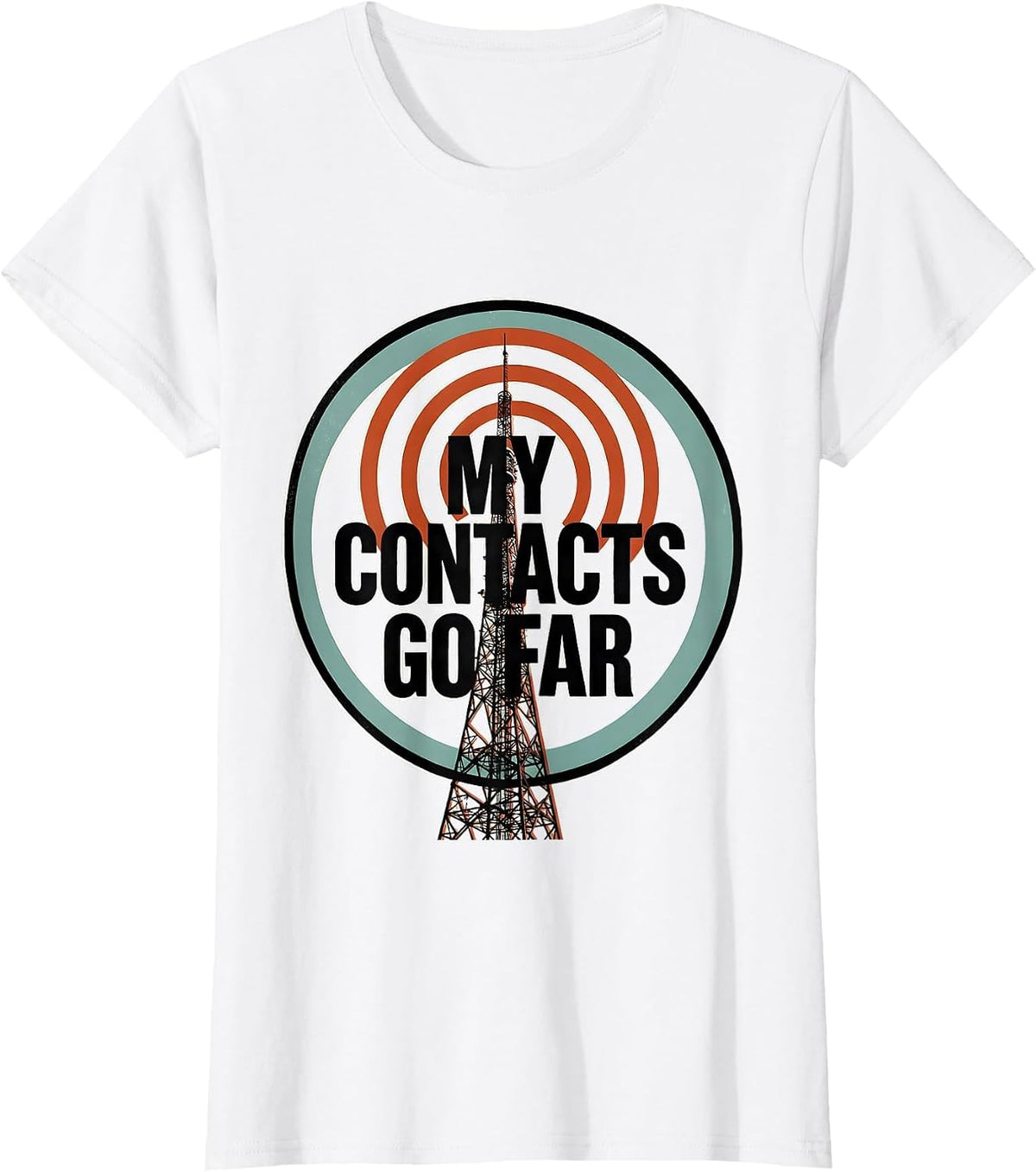 Women's My Contacts Go Far Funny Ham Radio Operator Hobbyist Gift T-Shirt - White