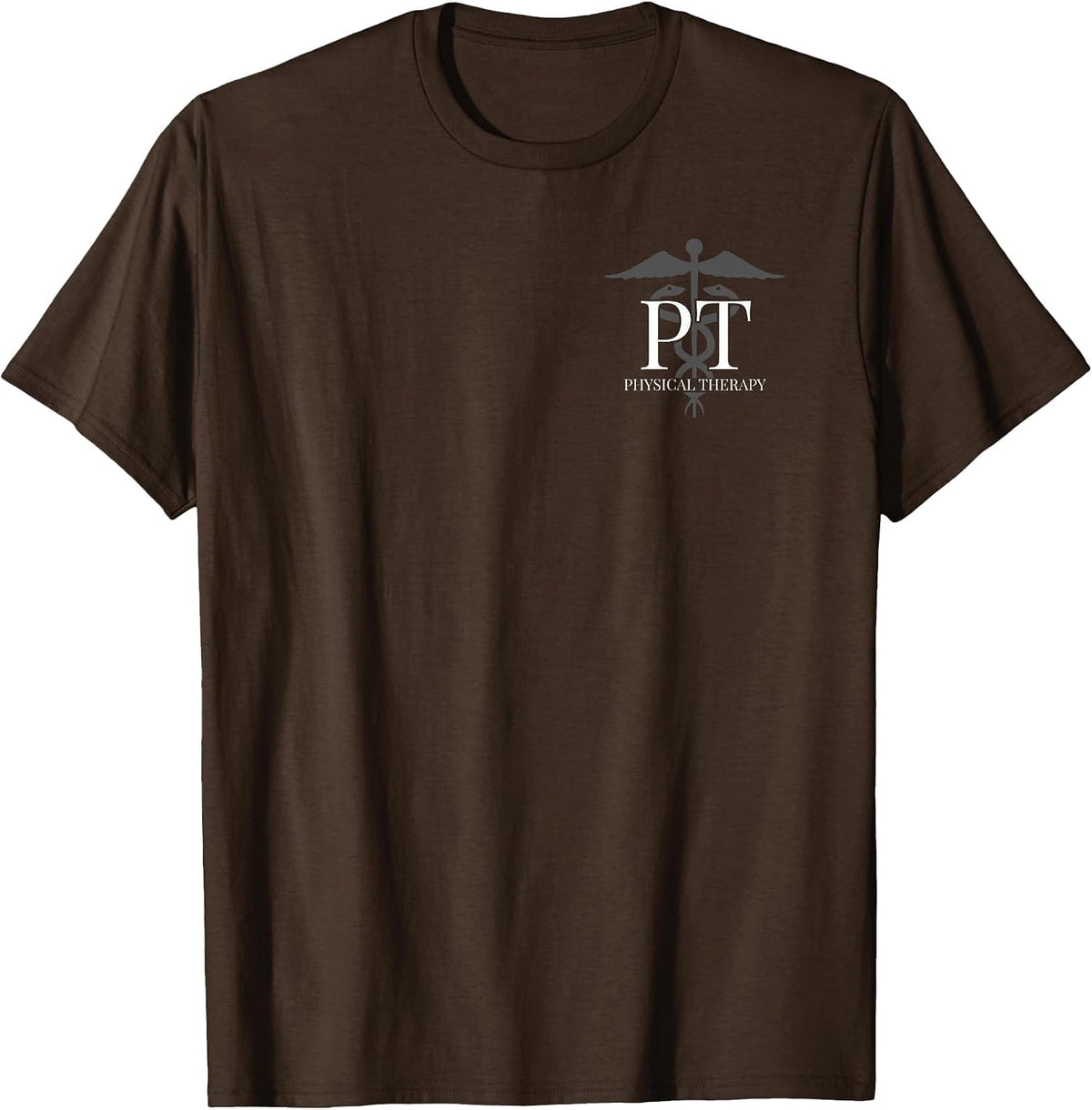 Physical Therapy - PT - Front/Back - Physical Therapist T-Shirt - Brown