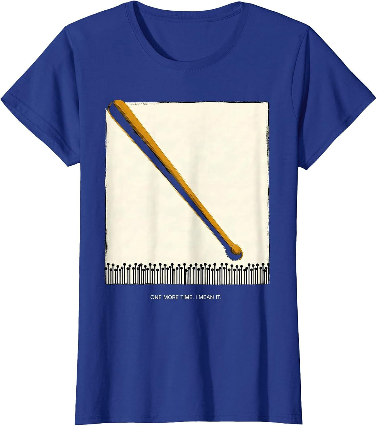 Women's One More Time I Mean It Funny Music Teacher Appreciation T-Shirt - Royal Blue