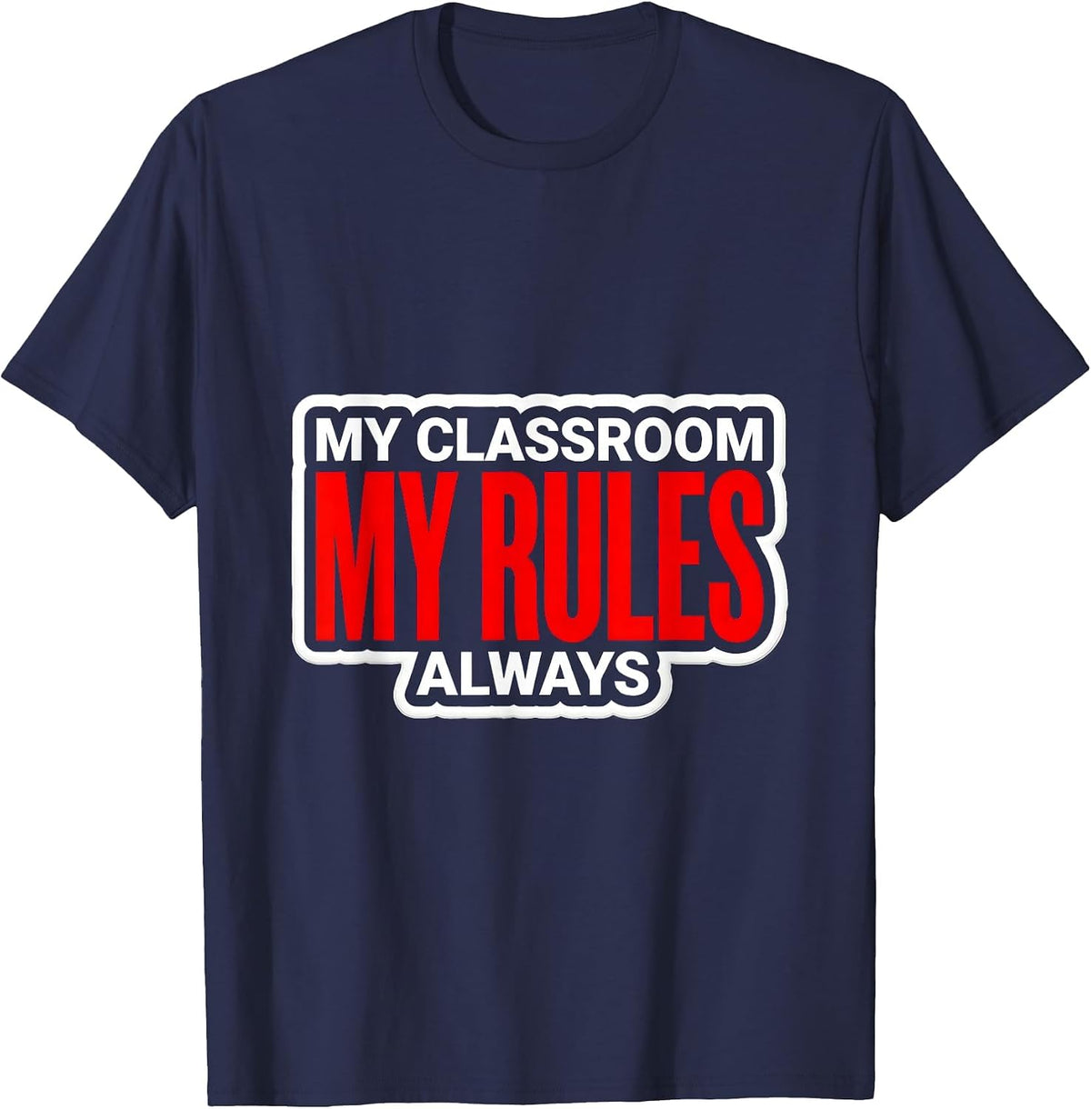 5th Grade Teacher My Classroom My Rules Design T-Shirt - Navy Blue