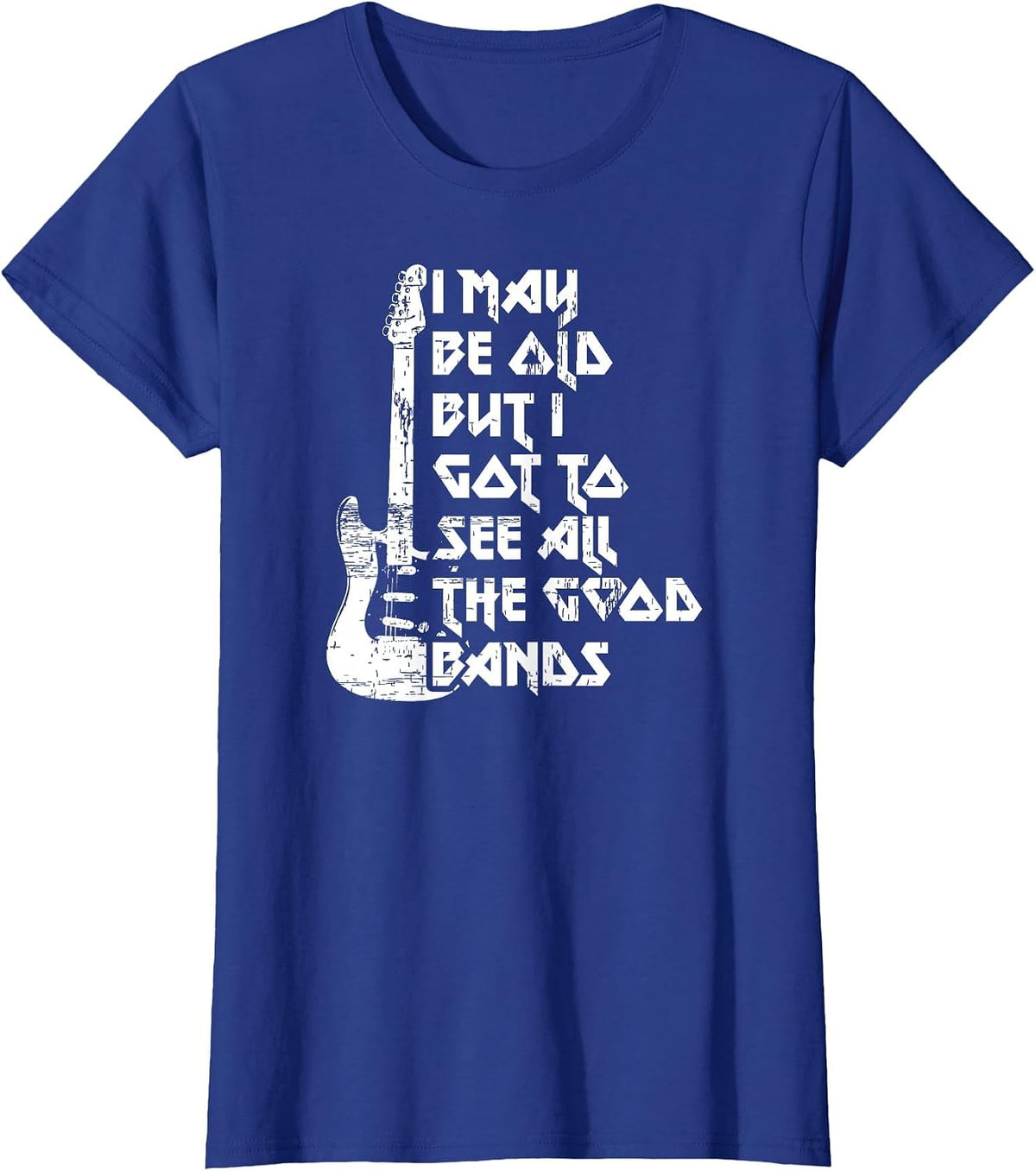 Funny I May Be Old But I Saw All The Good Bands T-Shirt - Royal Blue