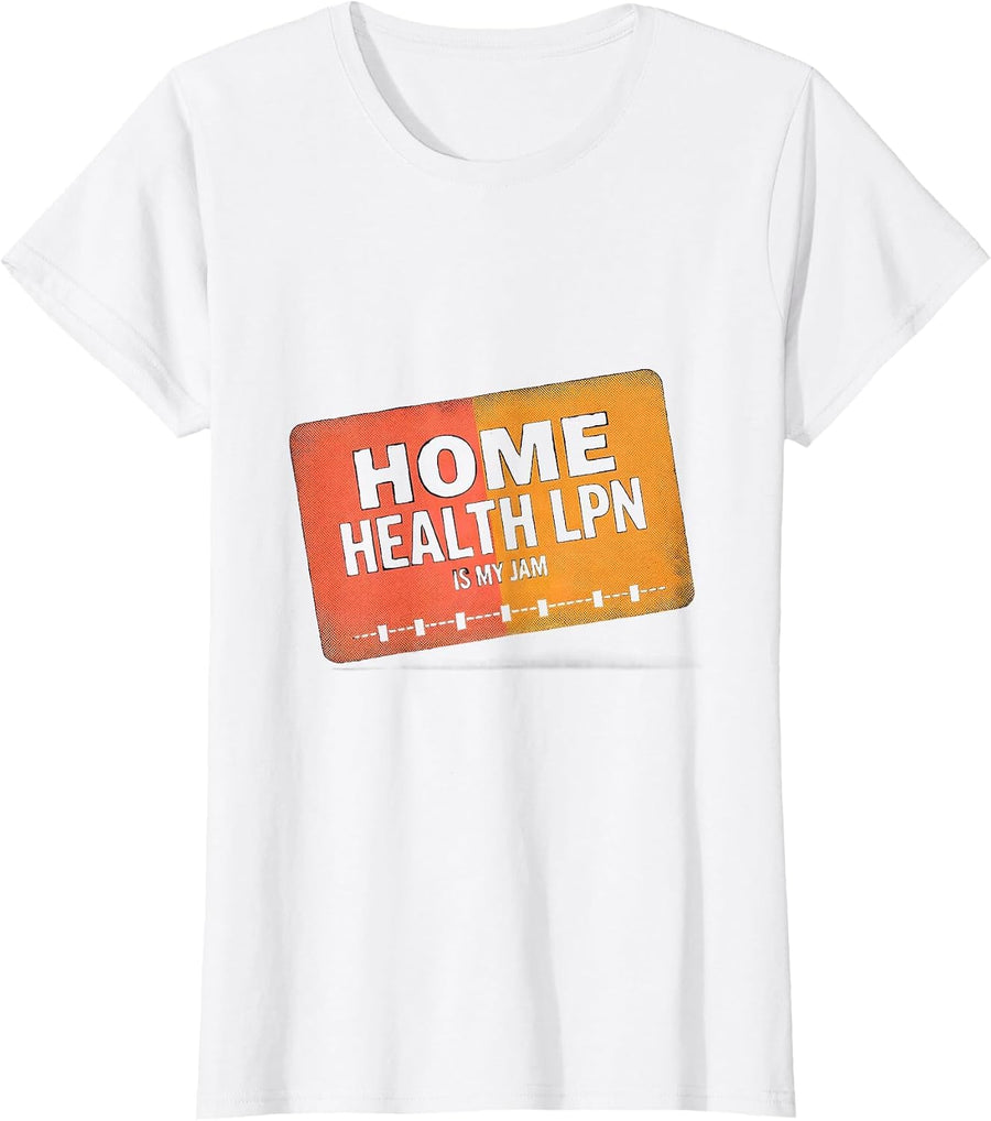 Women's Home Health LPN Is My Jam Funny Nurse Appreciation Gift T-Shirt - White