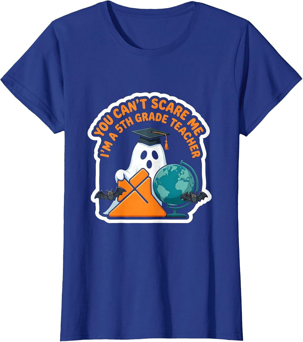 Women's You Can't Scare Me I'm a 5th Grade Teacher Halloween T-Shirt - Royal Blue