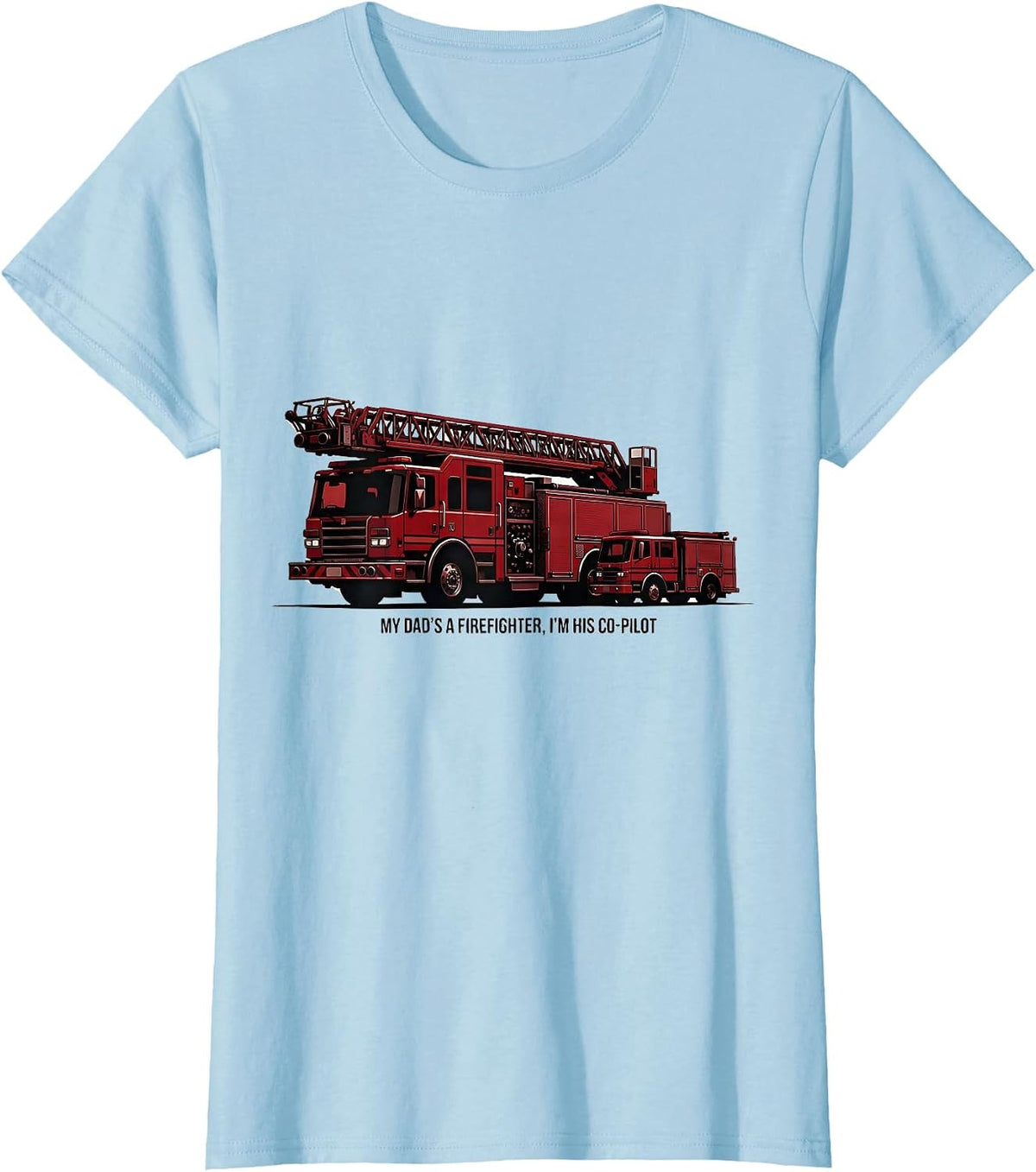 My Dad's A Firefighter, I'm His Co-Pilot Toddler T-Shirt - Baby Blue