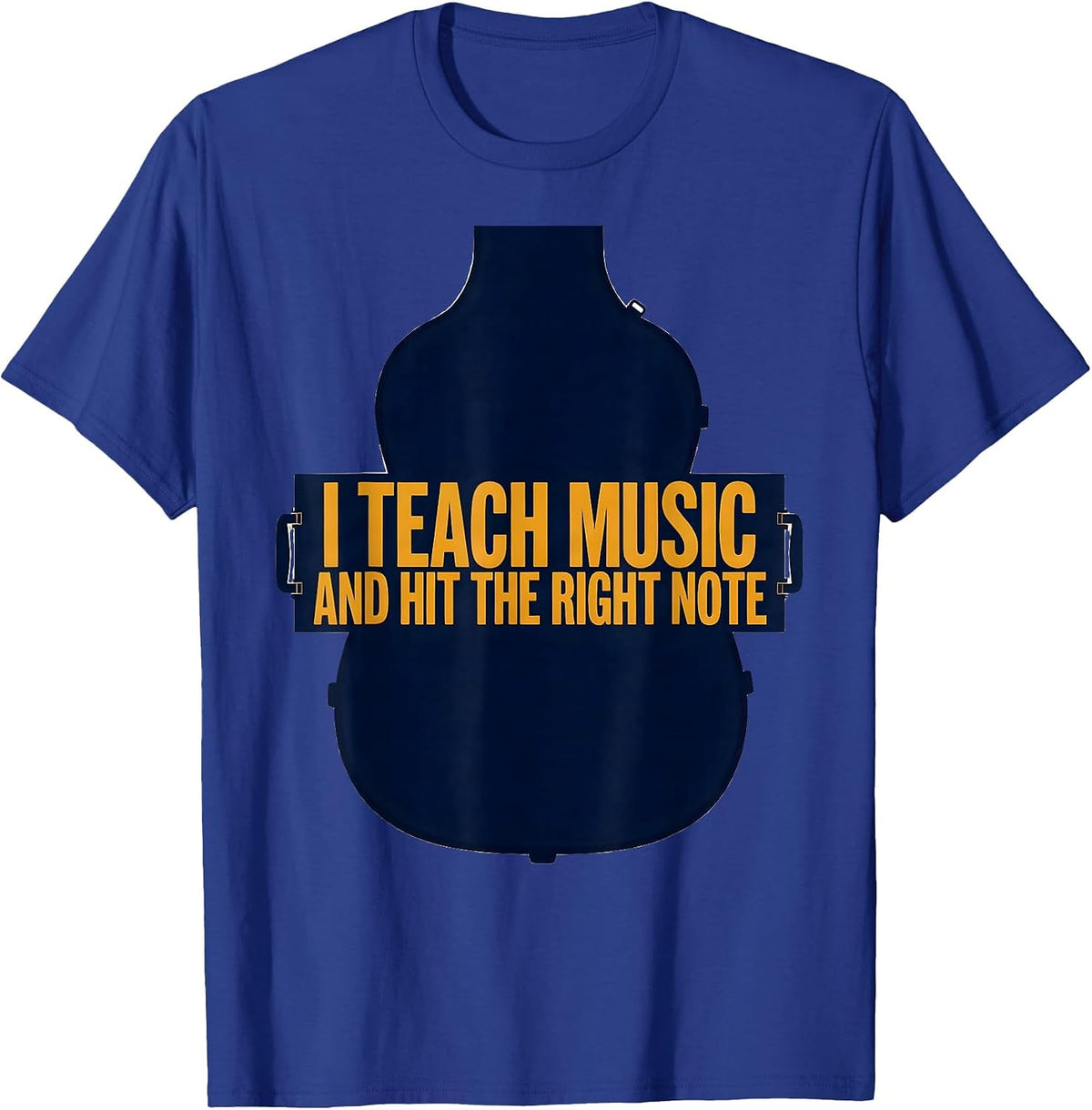 I Teach Music And Hit The Right Note Funny Music Teacher T-Shirt - Royal Blue