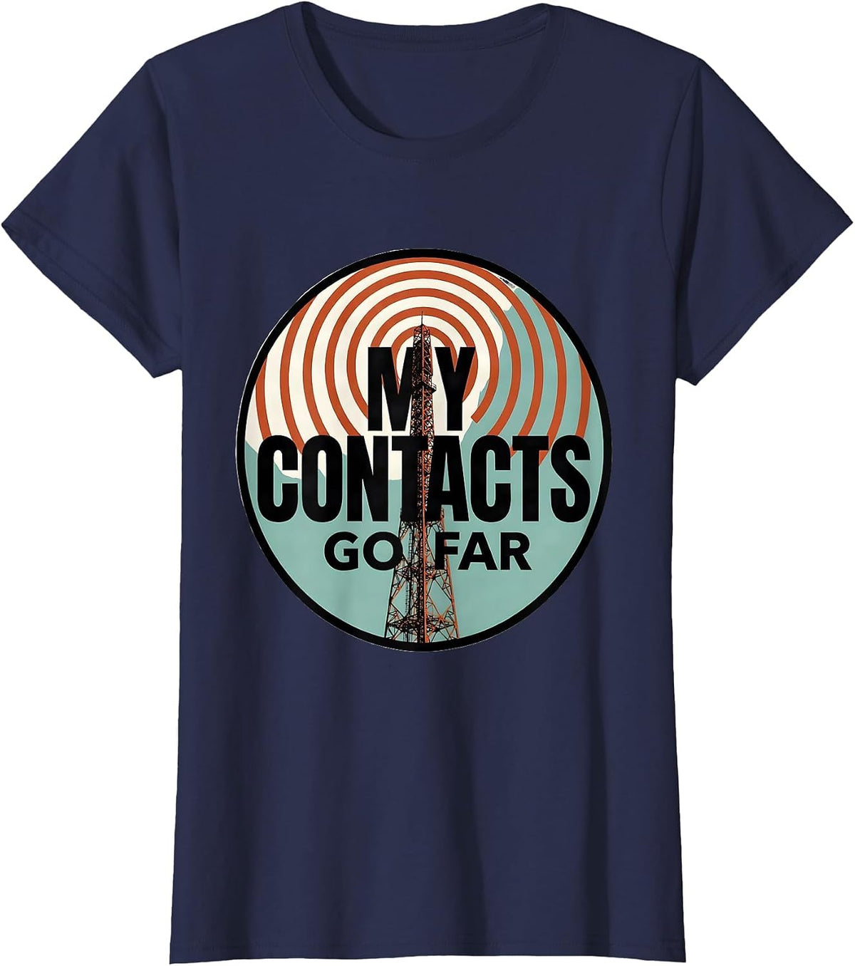Women's My Contacts Go Far Funny Ham Radio Operator Hobbyist Gift T-Shirt - Navy Blue